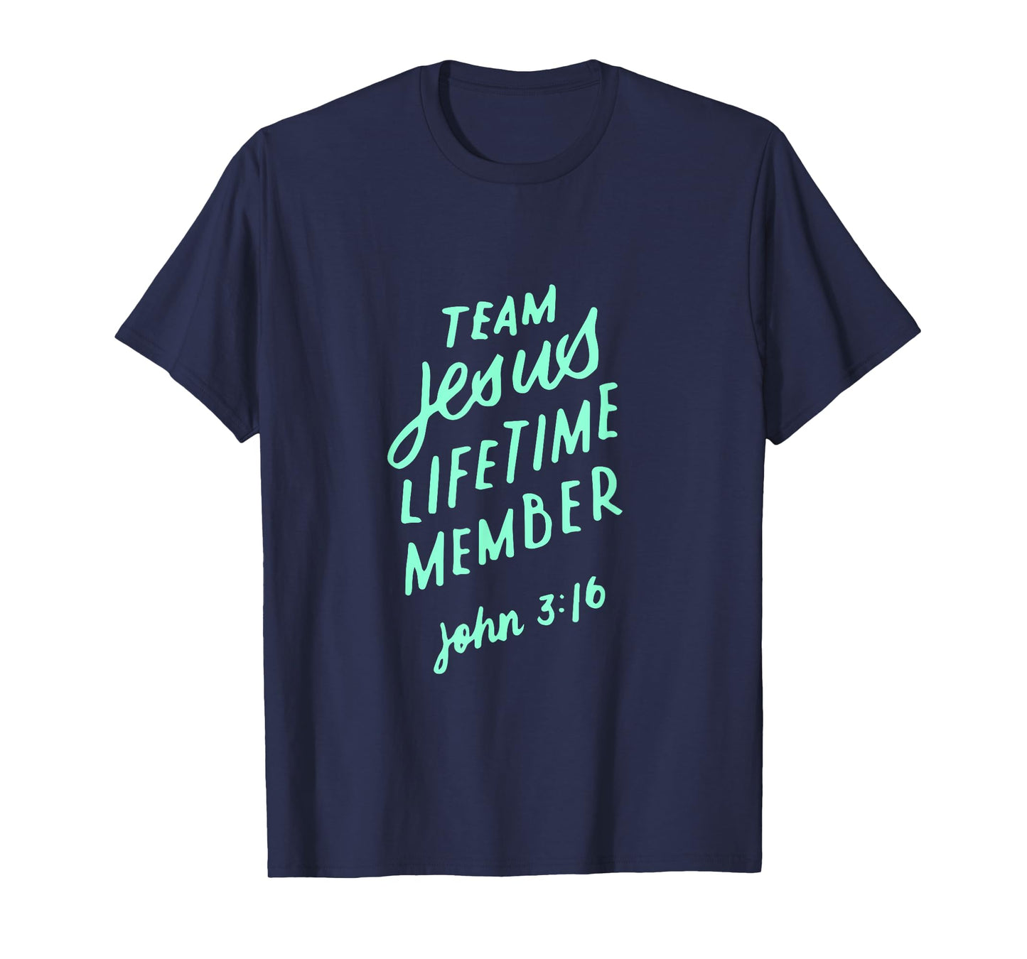 Team Jesus Christ Lifetime Member Bible Verse Christian Gift T-Shirt