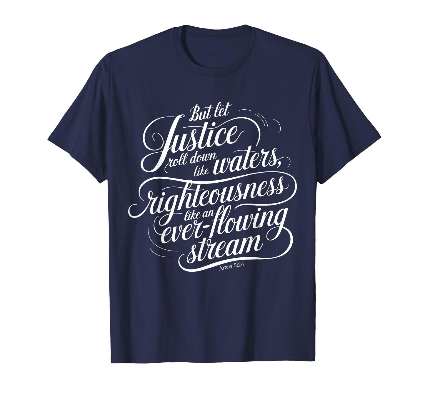 Bible Verse Amos 5:24 Let Justice Roll Down T-Shirt