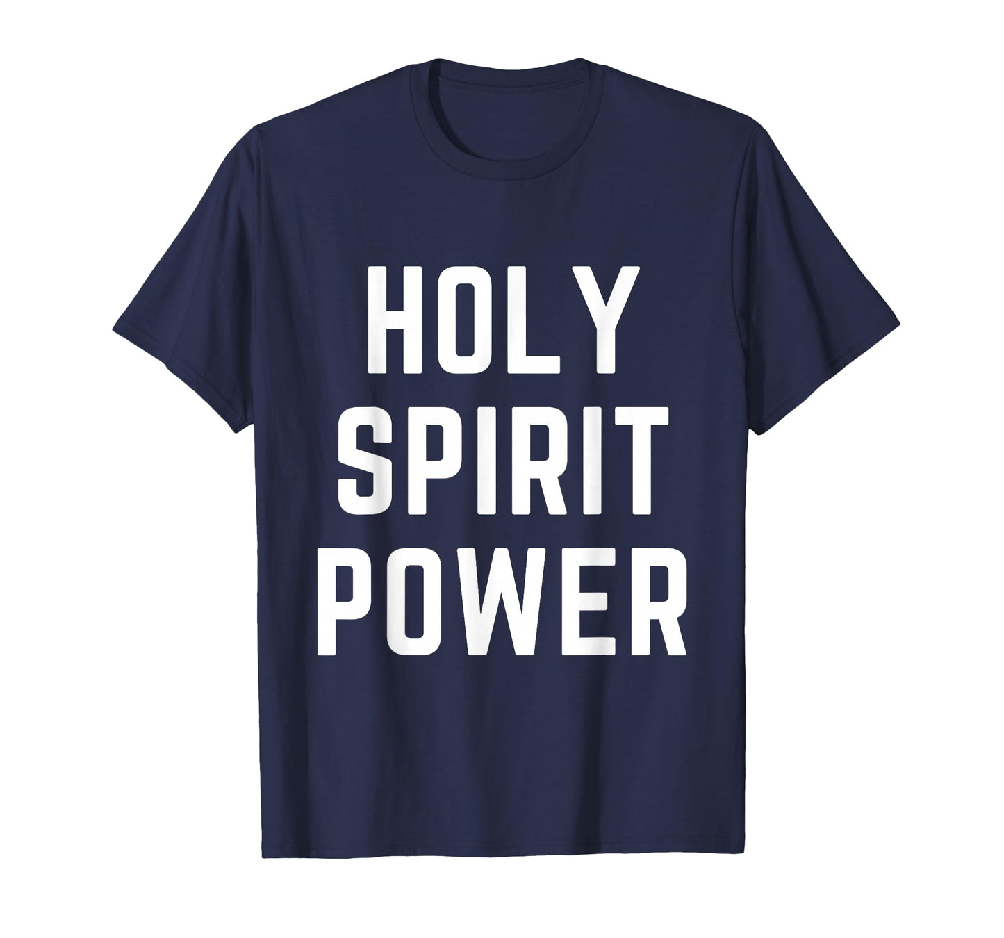Holy Spirit Power Christian Apparel Faith Worship T-Shirt