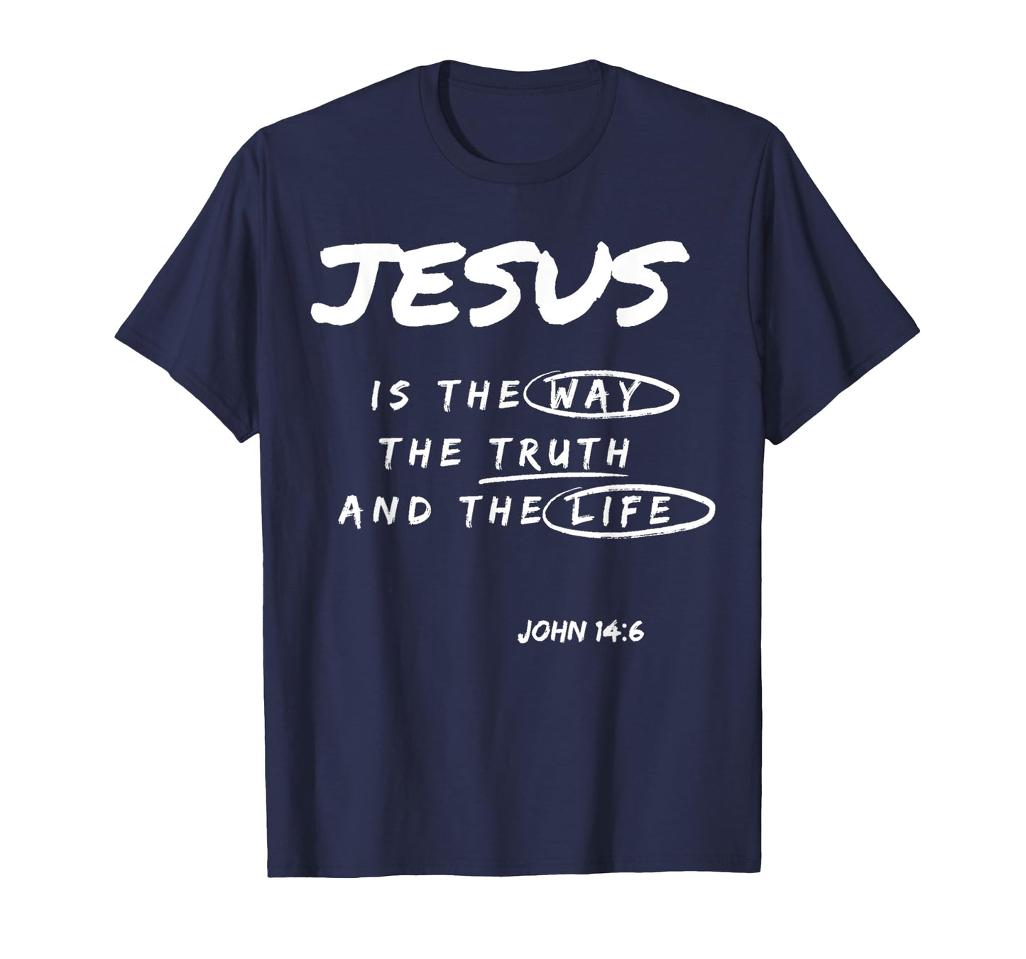Funny Jesus is The Way The Truth and The Life Christian Gift T-Shirt