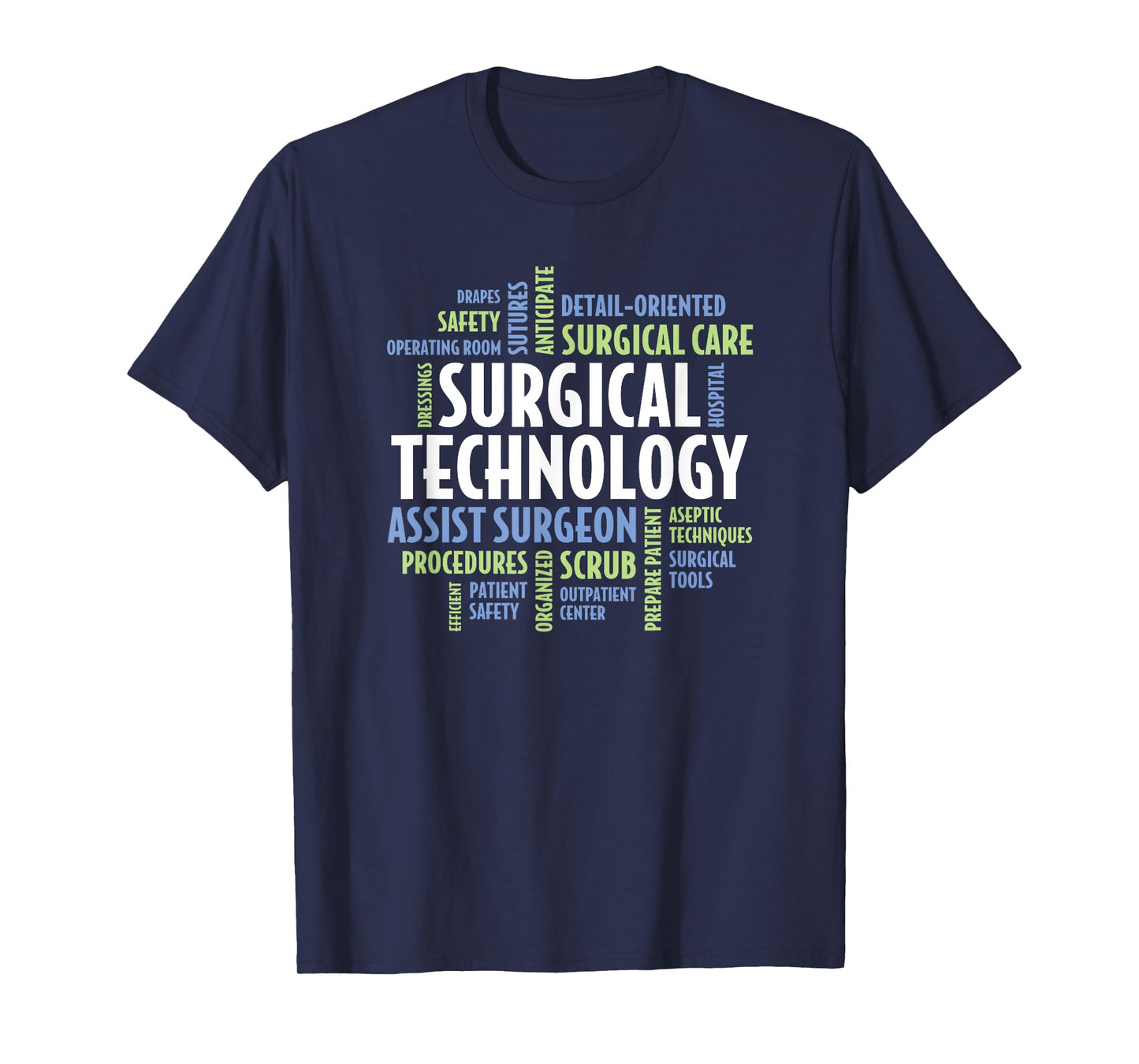 Surgical Technologist - Quotes for Surgical Technology T-Shirt
