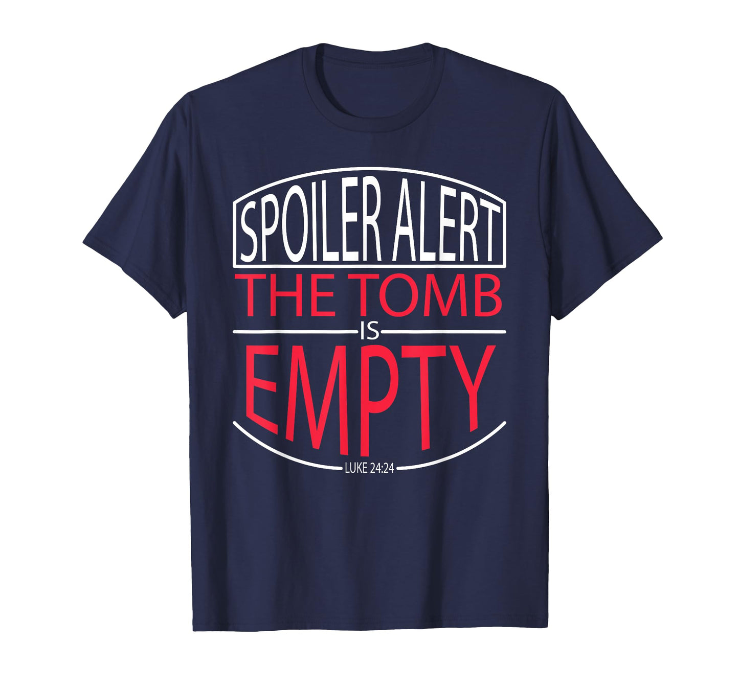 Spoiler Alert the Tomb was Empty Christian Shirt - Badge