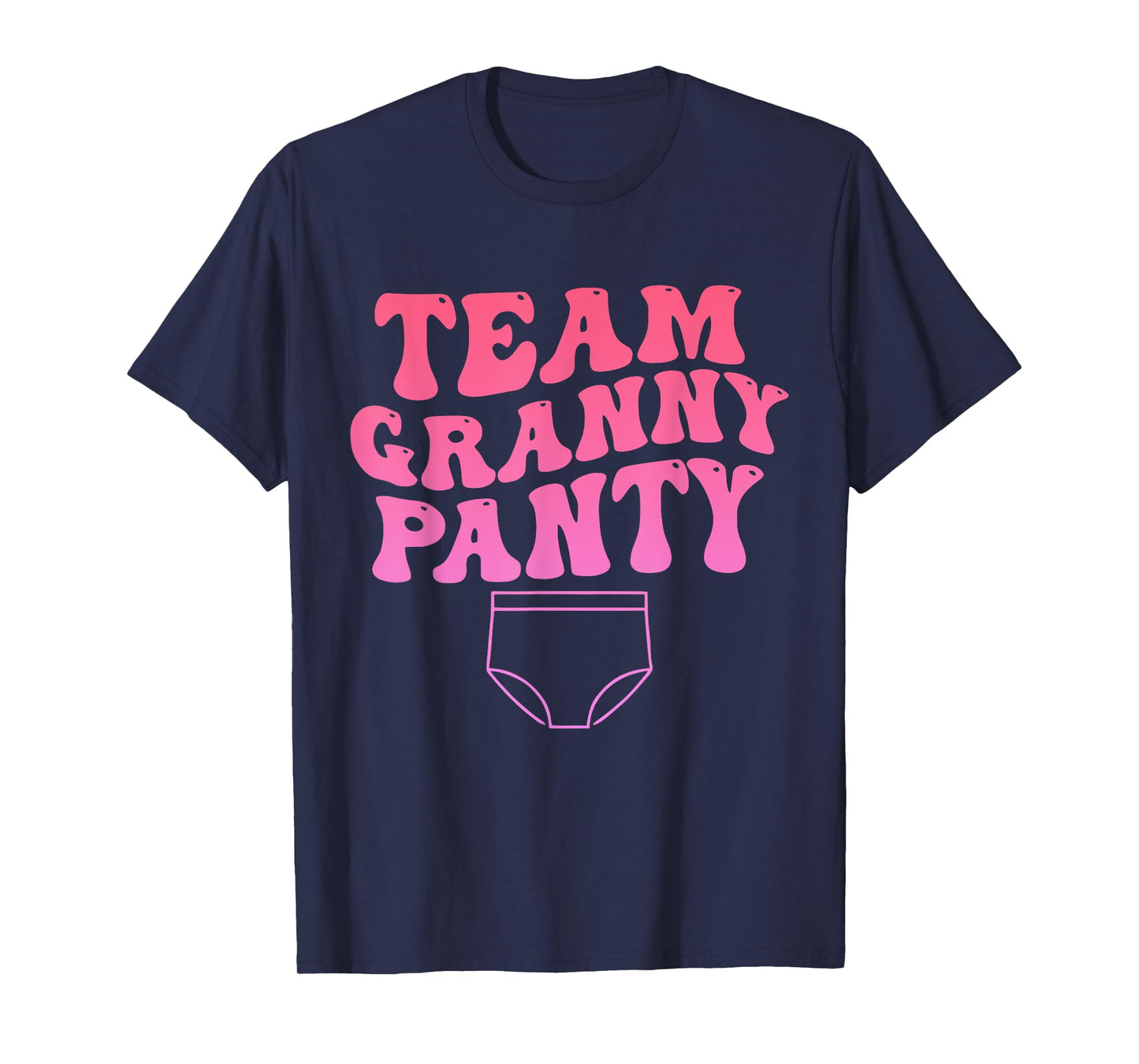 Team Granny Panty Funny Design T-Shirt