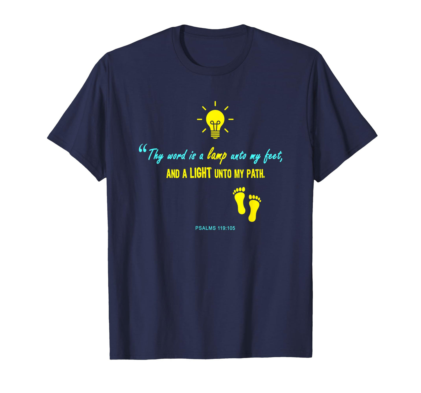 Thy Word Is A Lamp Unto My Feet, And A Light Unto My Pat T-Shirt