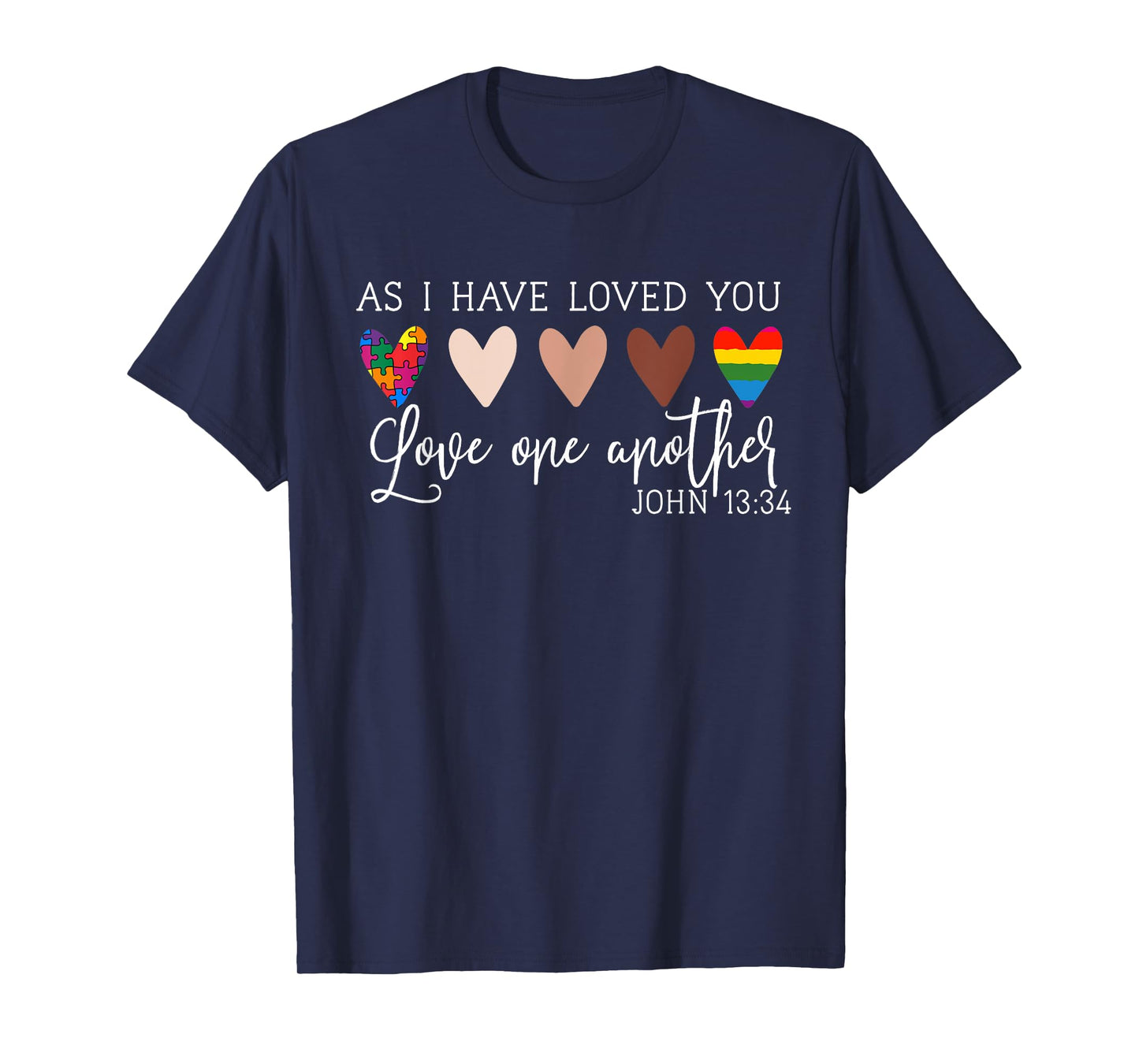 As I Have Loved You Love One Another Tee for Women Ladies T-Shirt