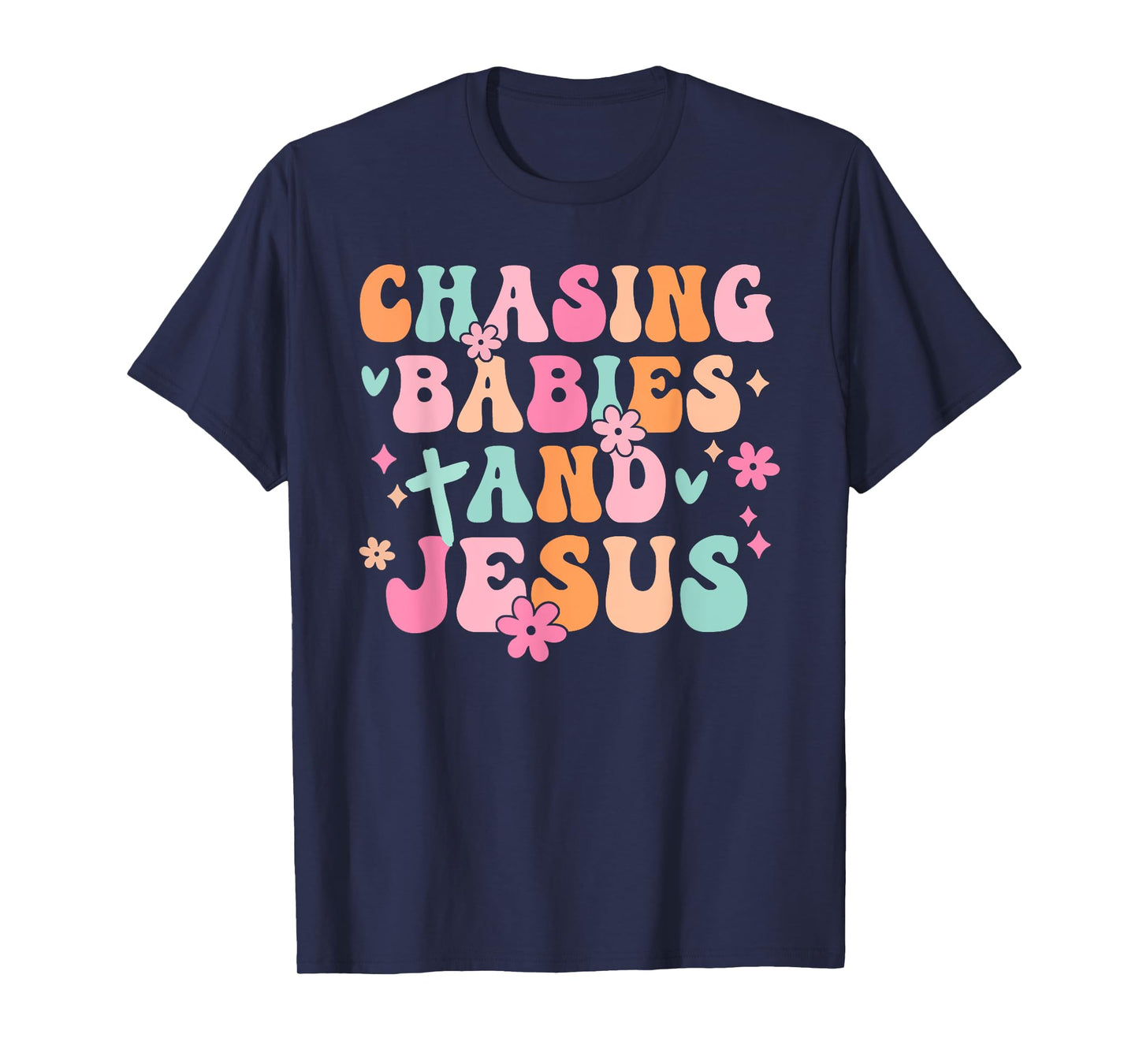 Mom Chasing Babies And Jesus Religious Christian Women T-Shirt