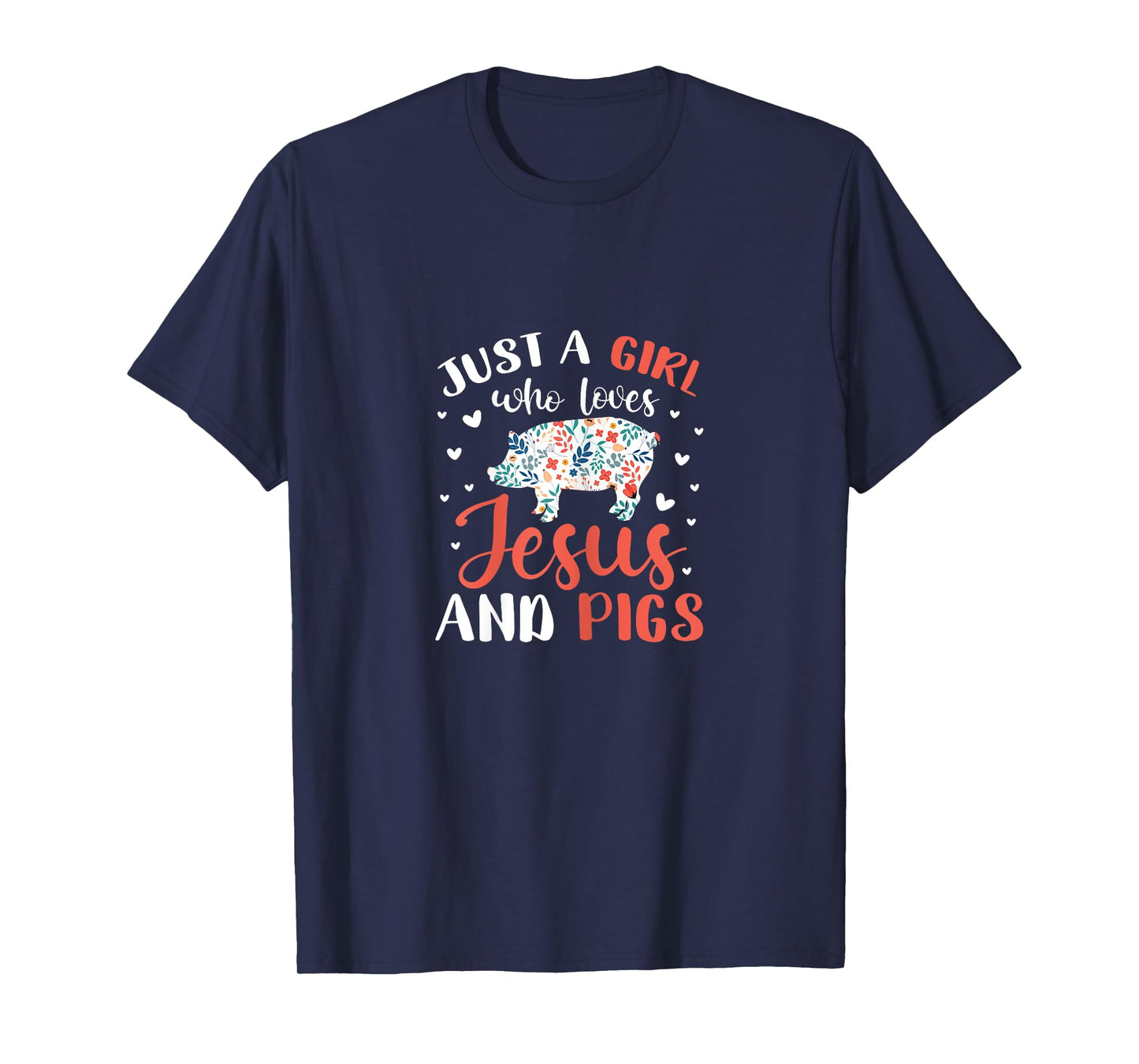 Just A Girl Who Loves Jesus and Pigs Pig Lover Christian T-Shirt