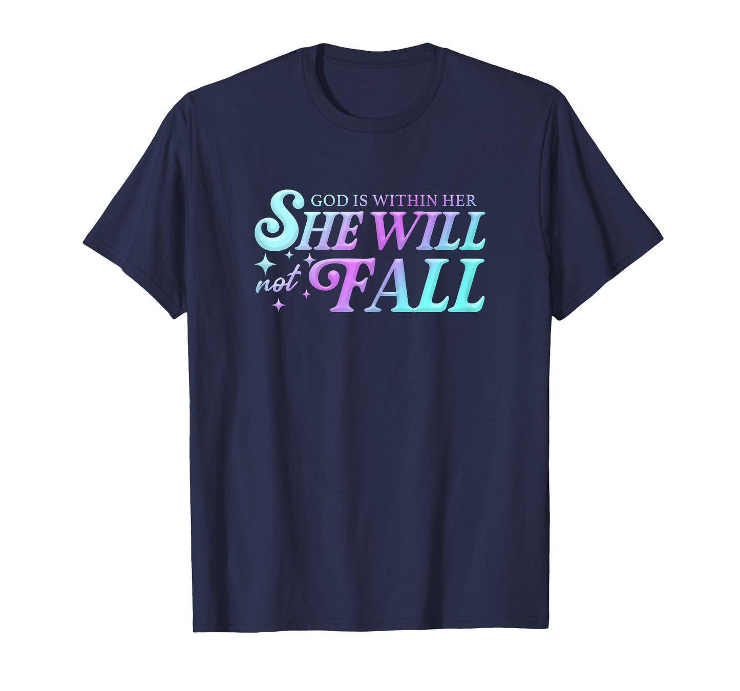 God is Within Her She Will Not Fall Tee Christian Women Gift T-Shirt