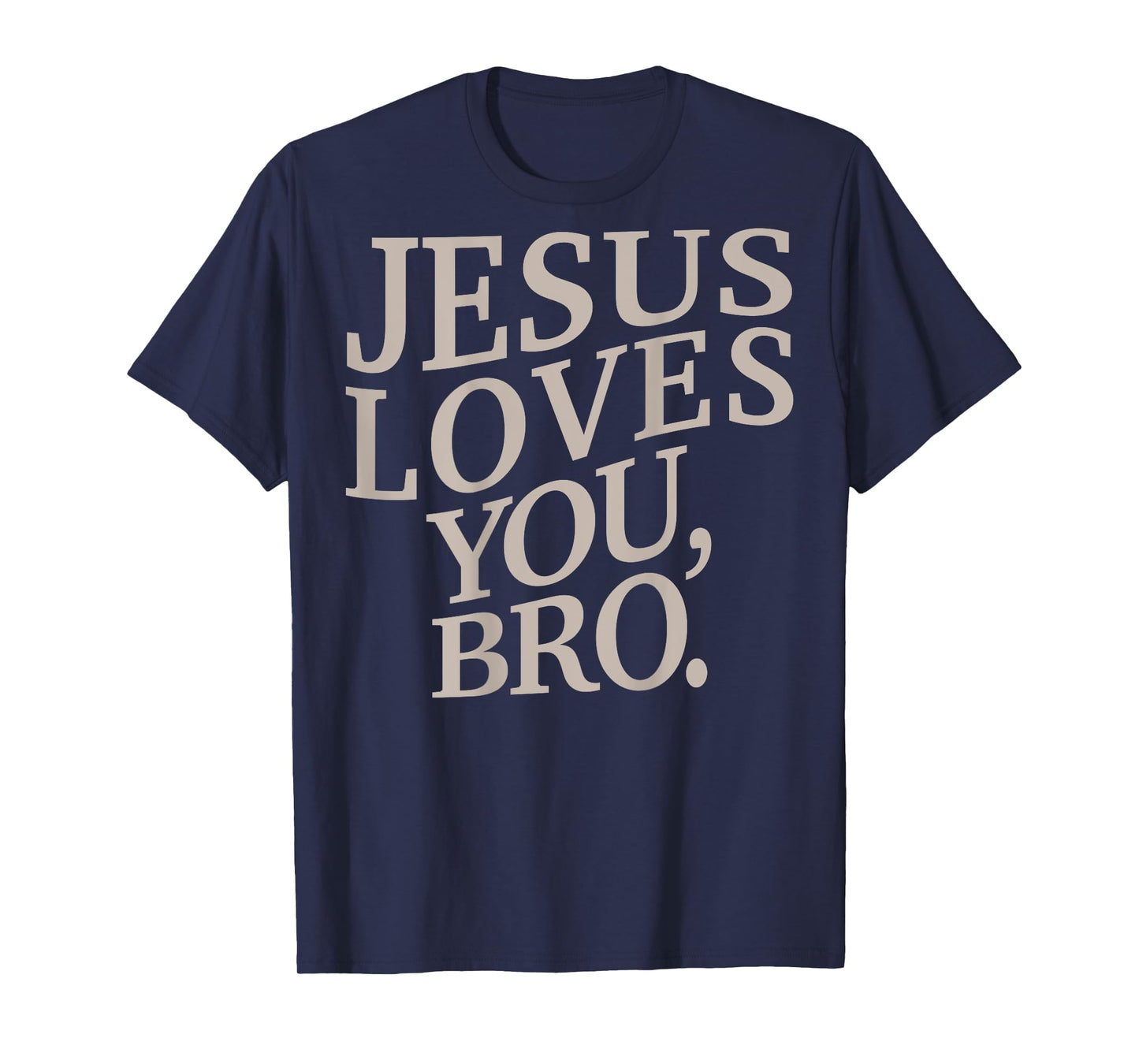 Jesus Loves You Bro Funny Christian Youth Boy Kids Men Faith T-Shirt