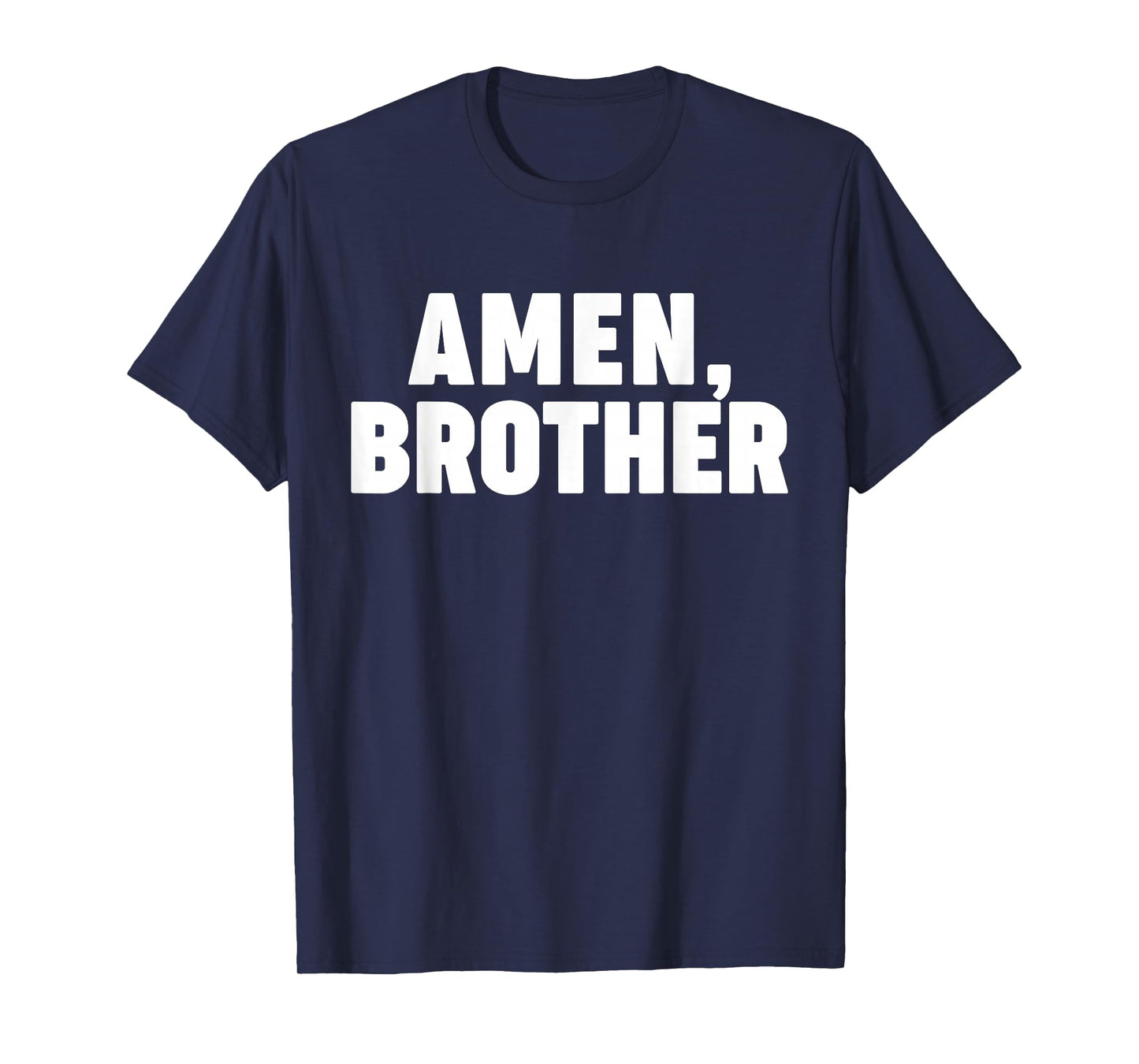 Amen Brother T-Shirt