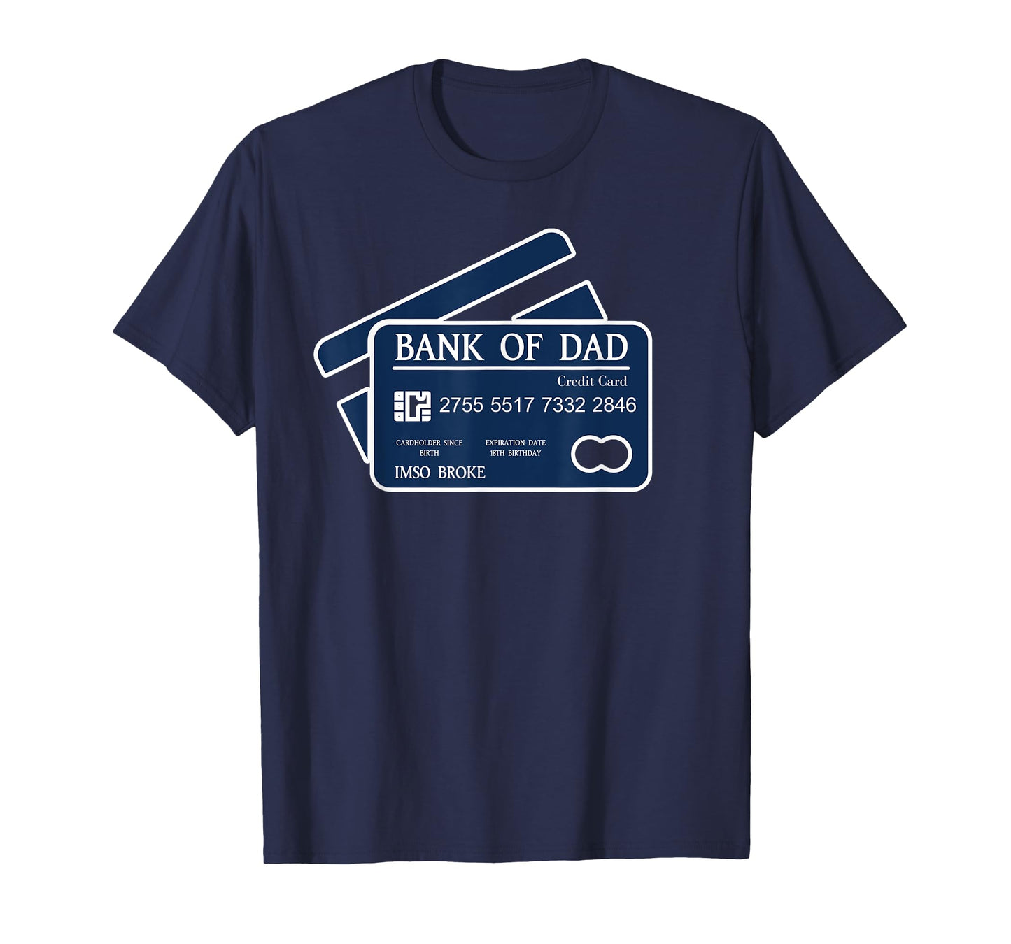 Bank of Dad Credit Card IMSO Broke Funny Dad Joke Father Day T-Shirt