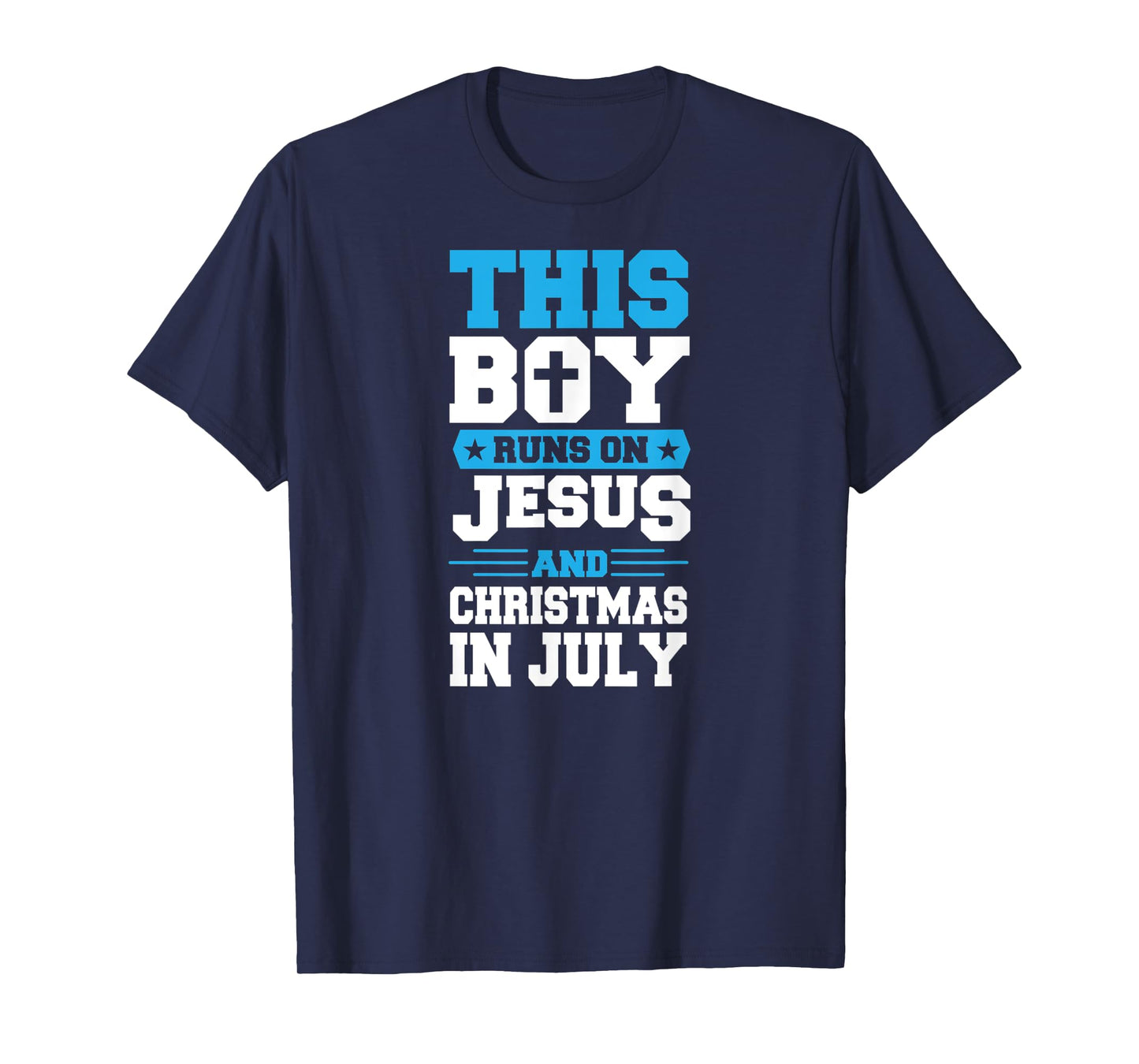 This Boy Runs On Jesus And Christmas In July Christian T-Shirt
