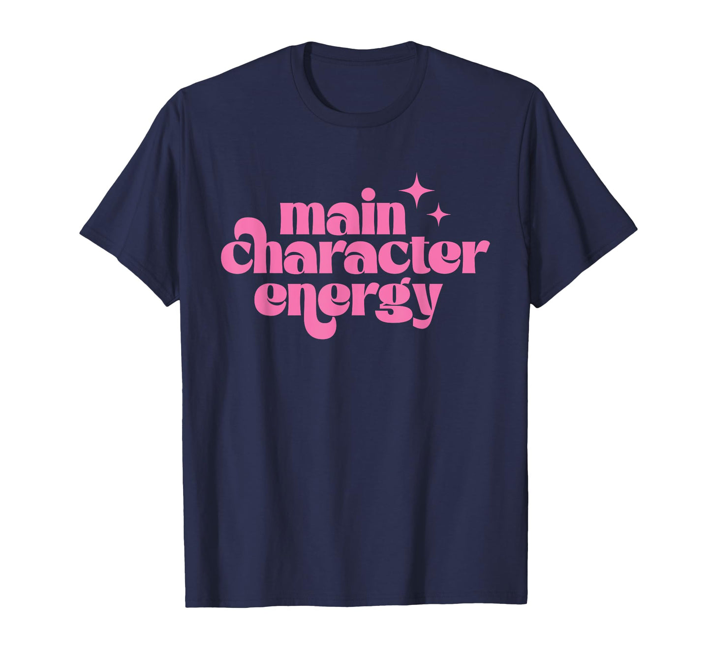 Main Character Energy Retro Groovy Pink Quote Women Teens T-Shirt