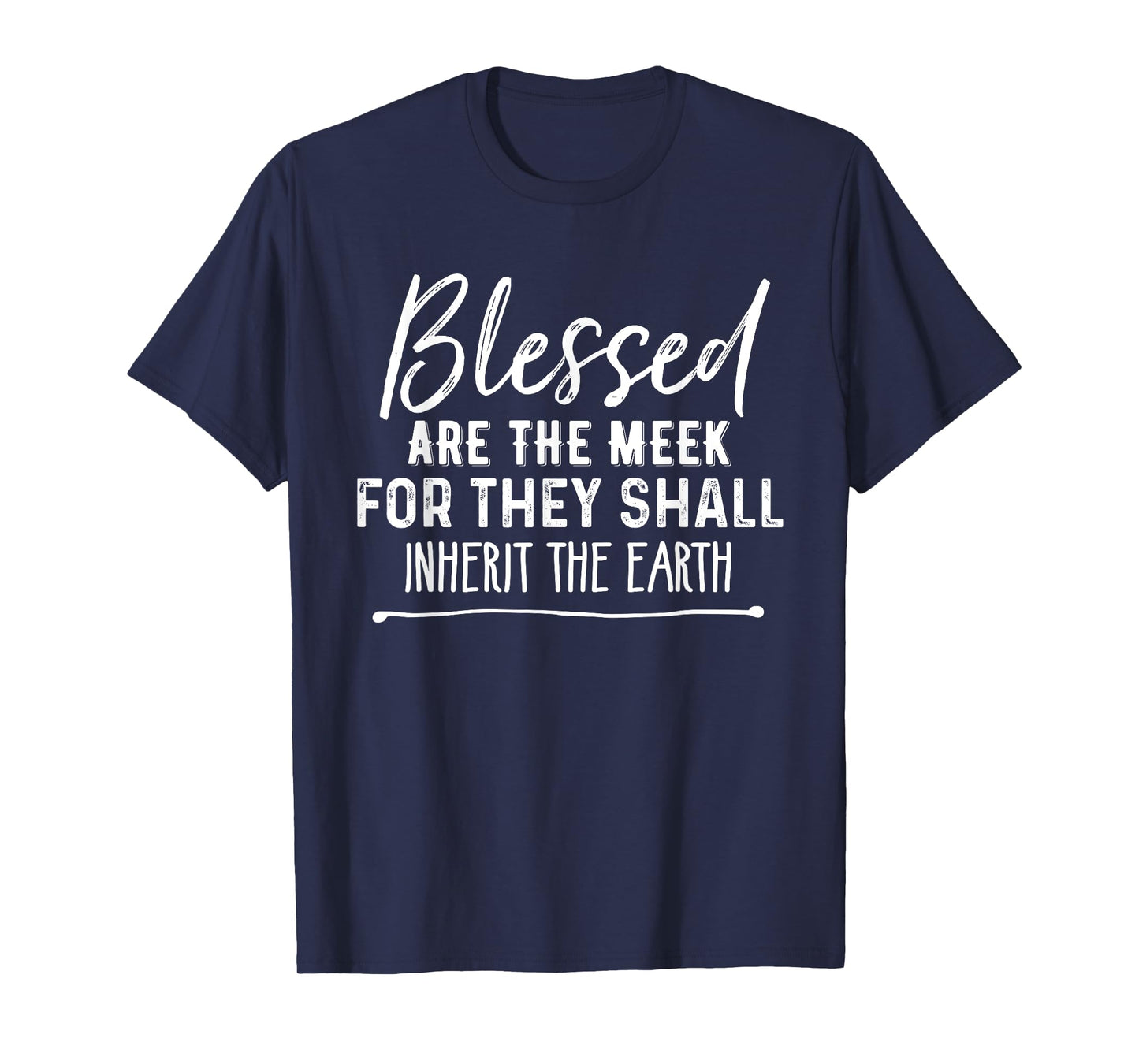 Blessed Are the Meek Christian Beatitudes Bible T-Shirt