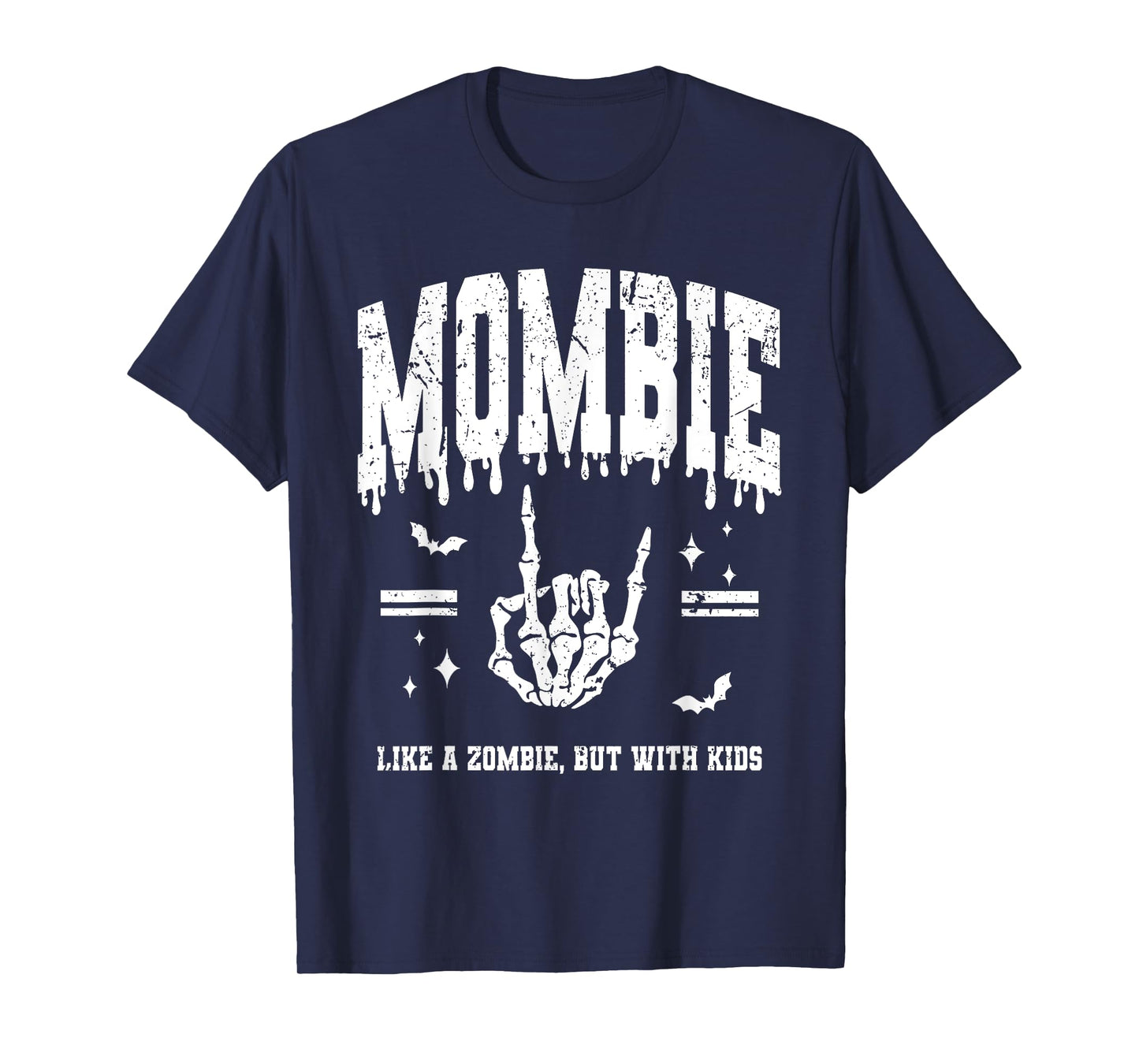 Mombies Like A Zombie But With Kids Funny Mom Halloween T-Shirt