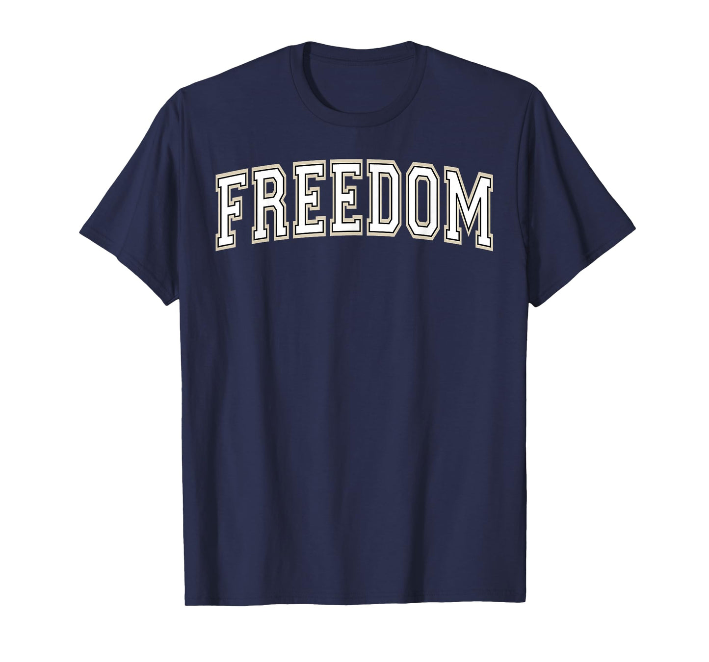 Freedom Varsity Arched White Letters T-Shirt