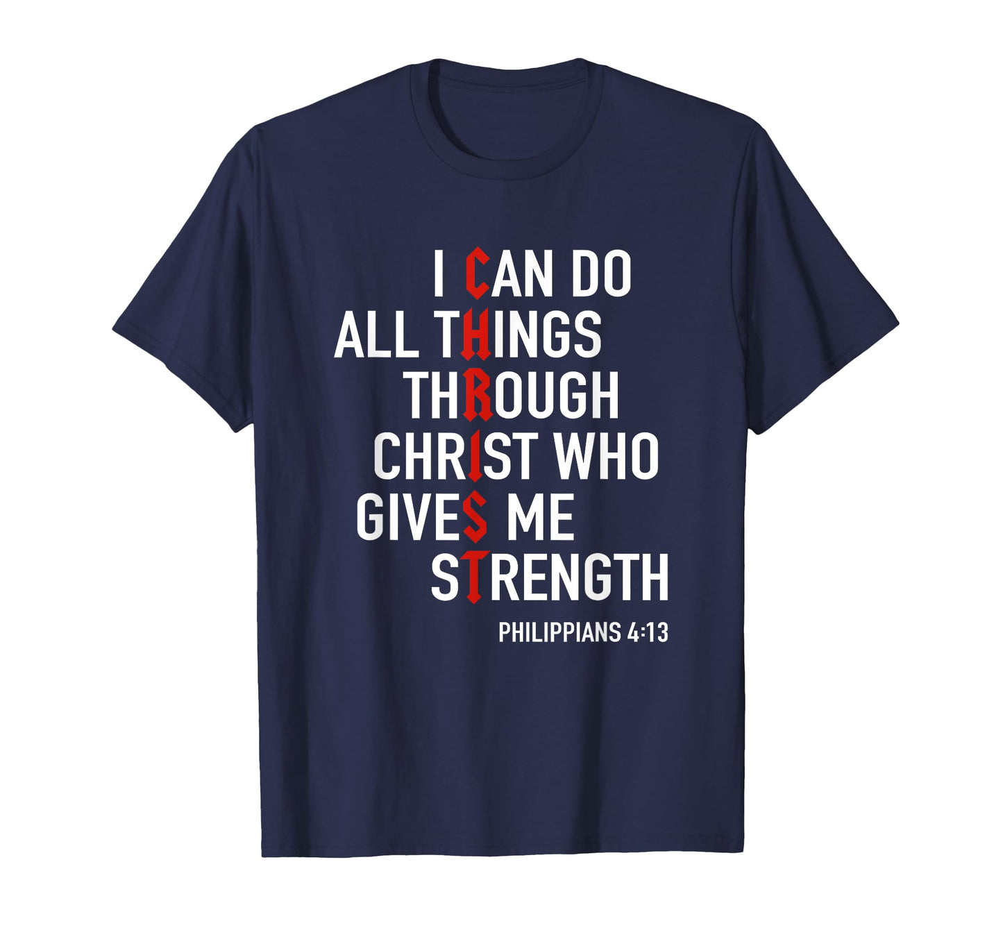 I Can Do All Things Through Christ God Christian Bible Verse T-Shirt
