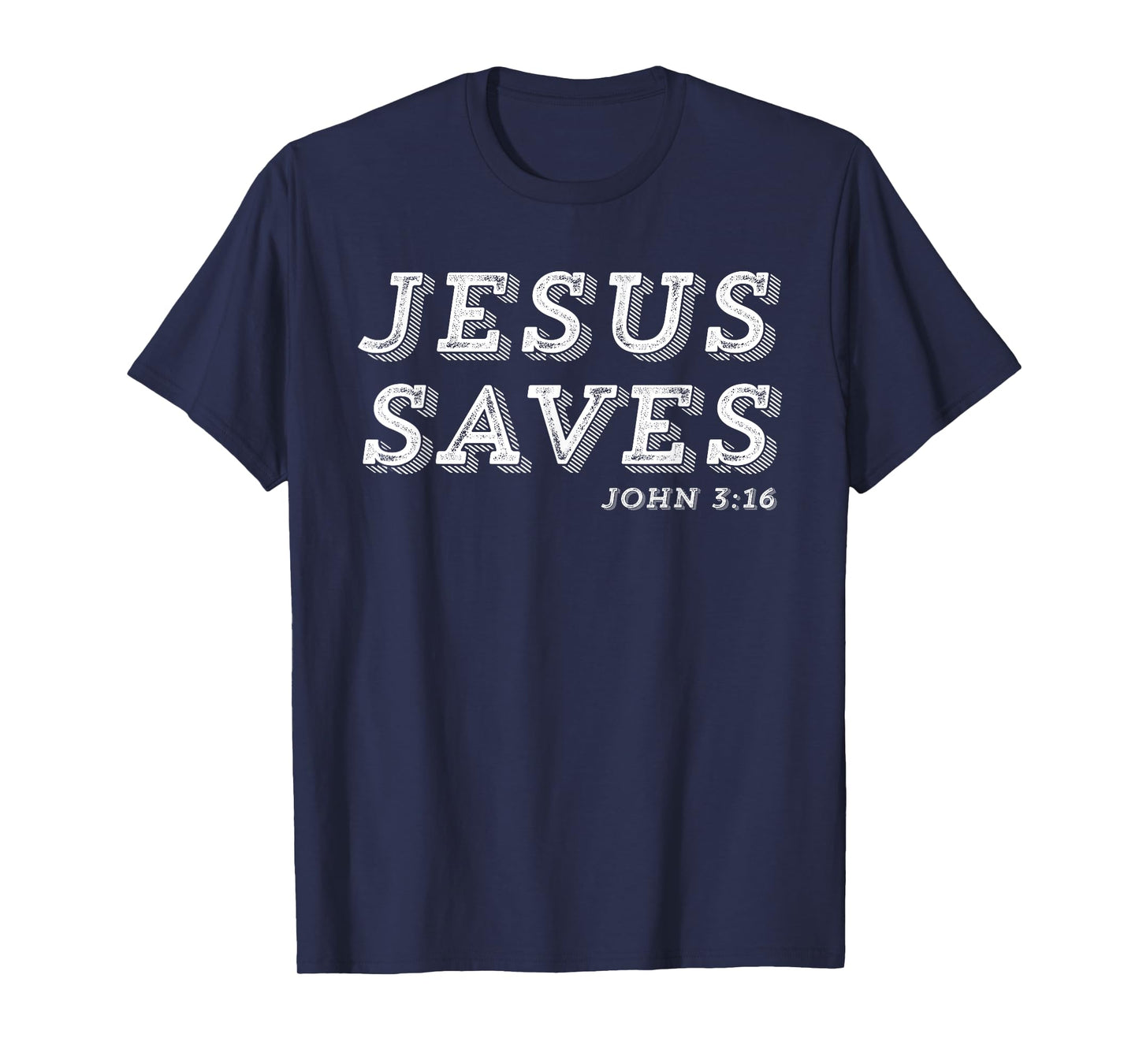 Jesus Saves Message of Salvation Christian Faith Religion T-Shirt