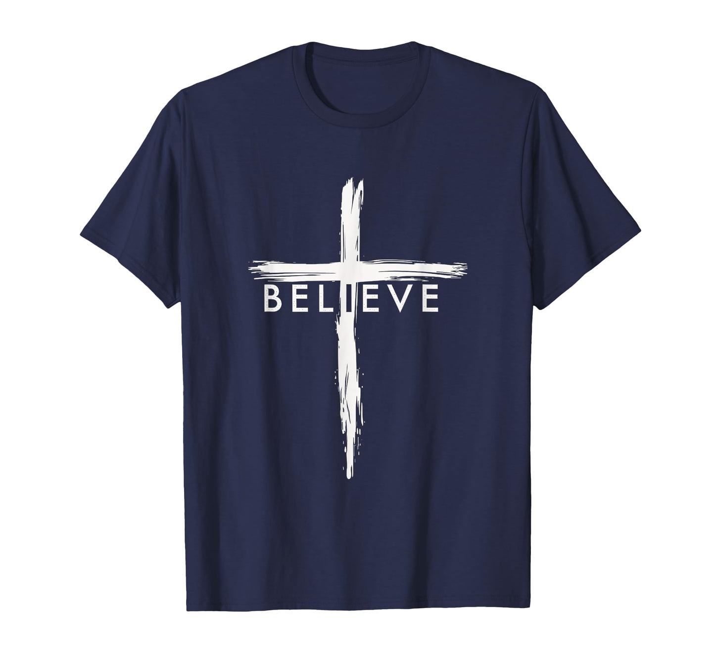 Believe Faith Cross Jesus Christ Spiritual T-Shirt