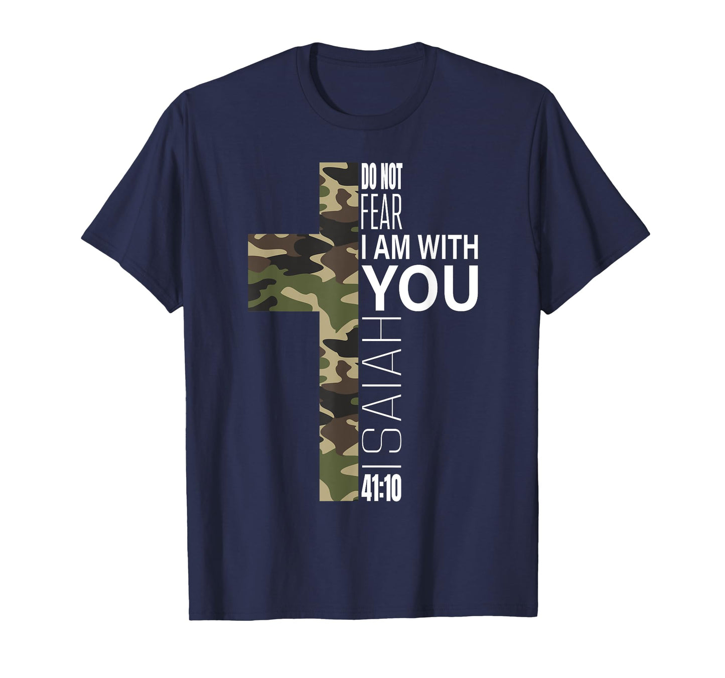 Isaiah 41 10 Do Not Fear Faith Christian Verse Camo Easter T-Shirt