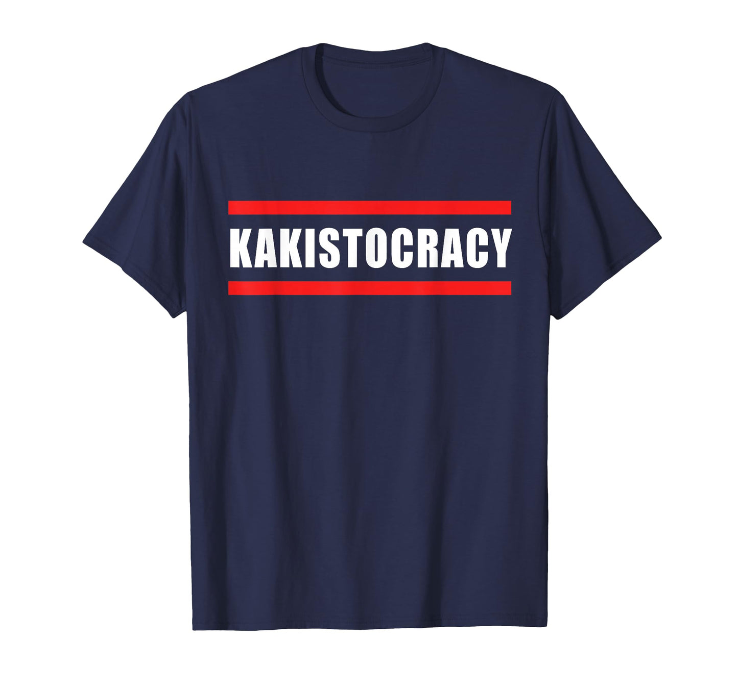 Kakistocracy Funny Saying Sarcastic Quote T-Shirt