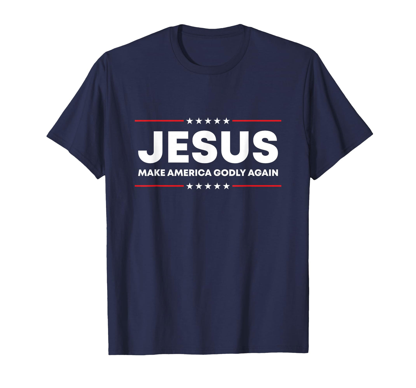 Jesus Make America Godly Again Patriotic Christian Faith USA T-Shirt