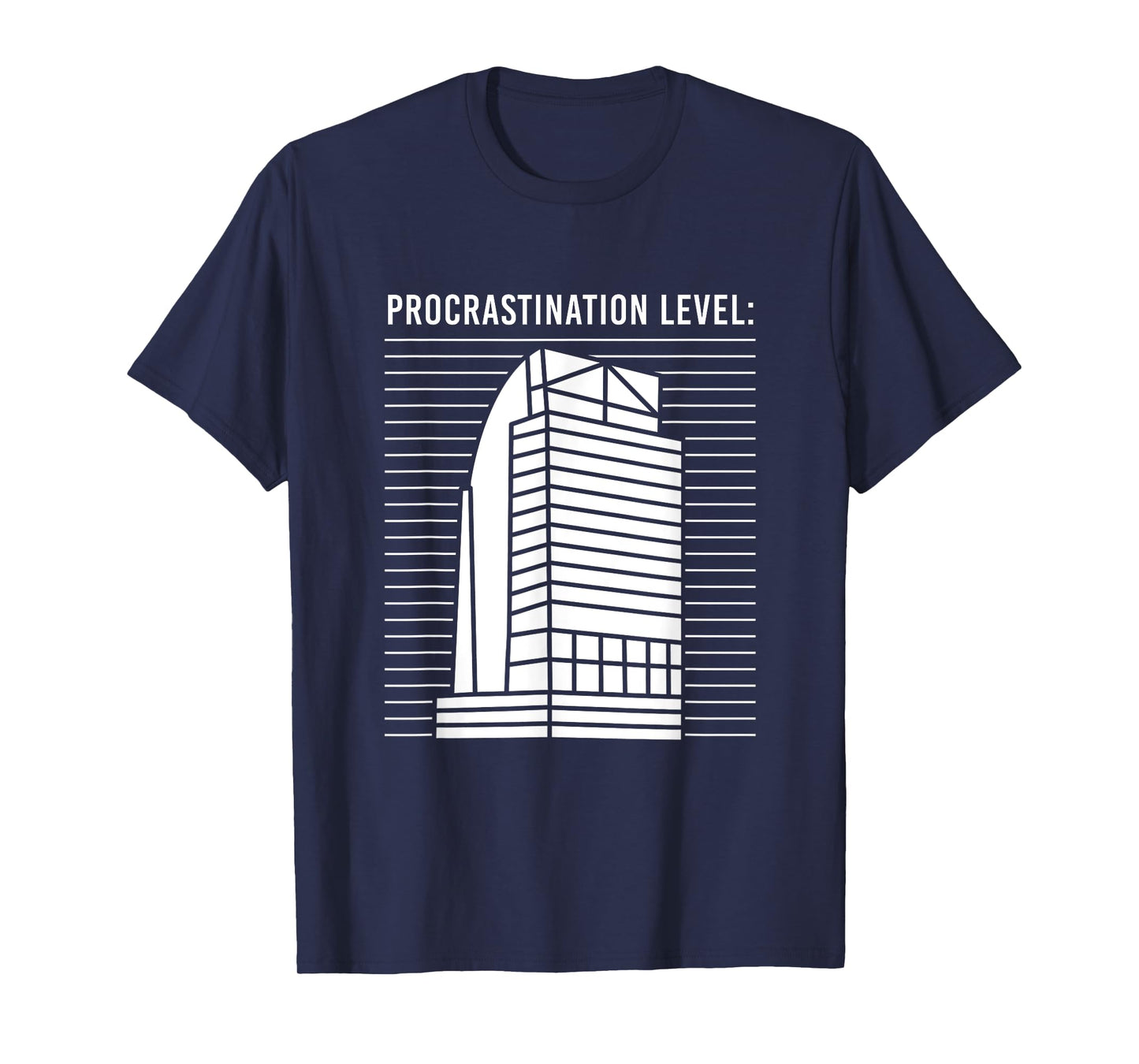 Eyesore Majesty Building I4 Procrastination Level T-Shirt