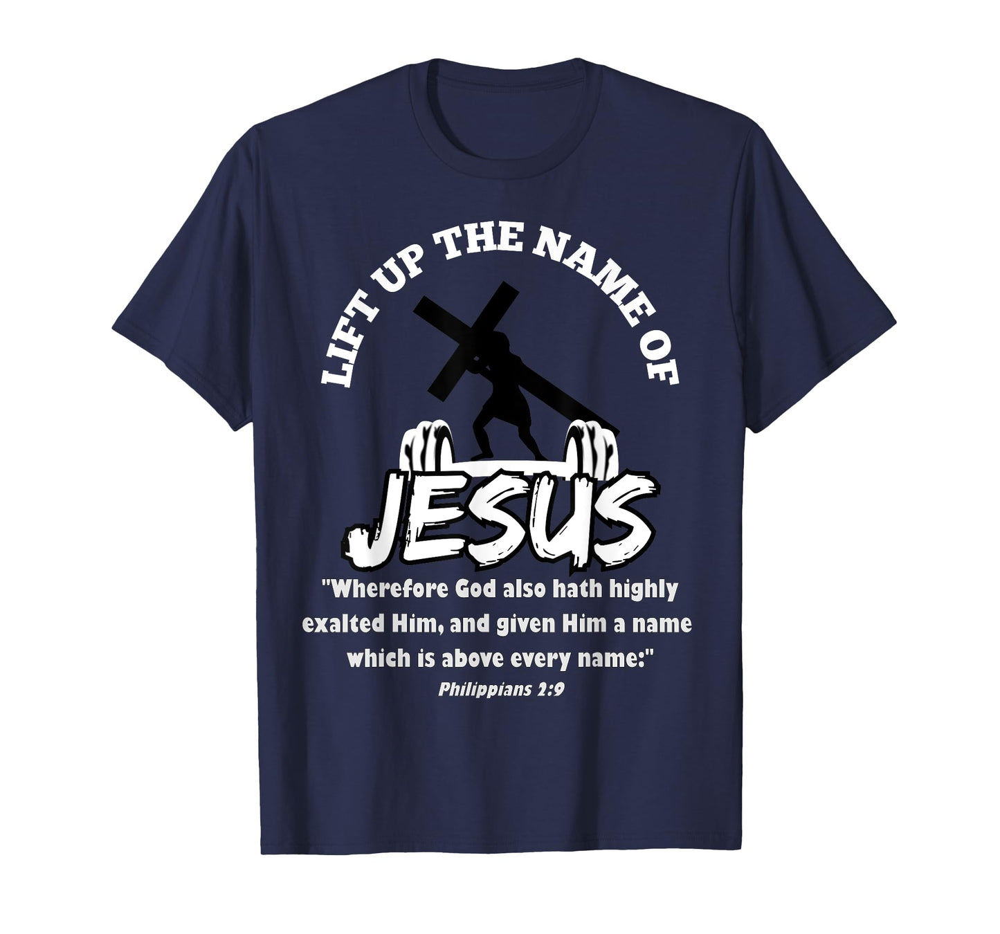 Lift Up the Name of Jesus T-Shirt