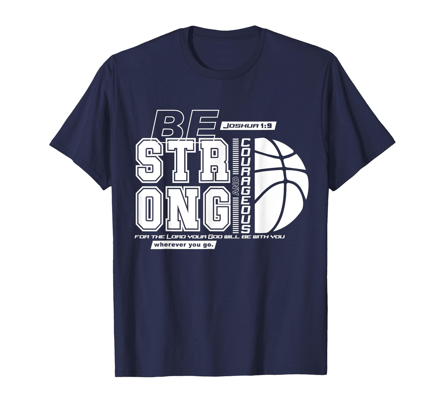Christian Basketball Bible Verse / Strong Courageous Faith T-Shirt