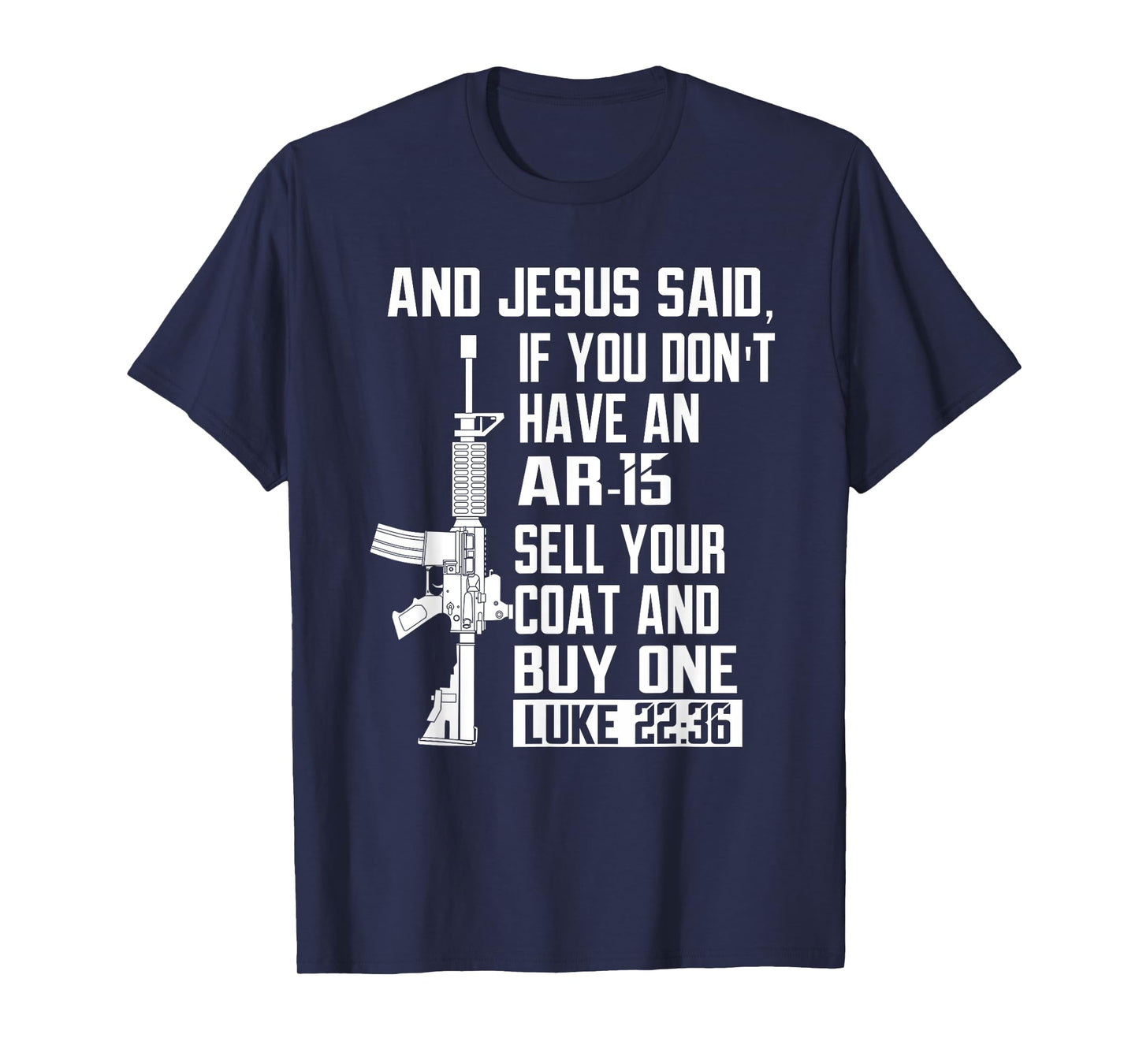 Sell Your Coat And Buy An AR-15 Funny Jesus Pro Gun T-Shirt