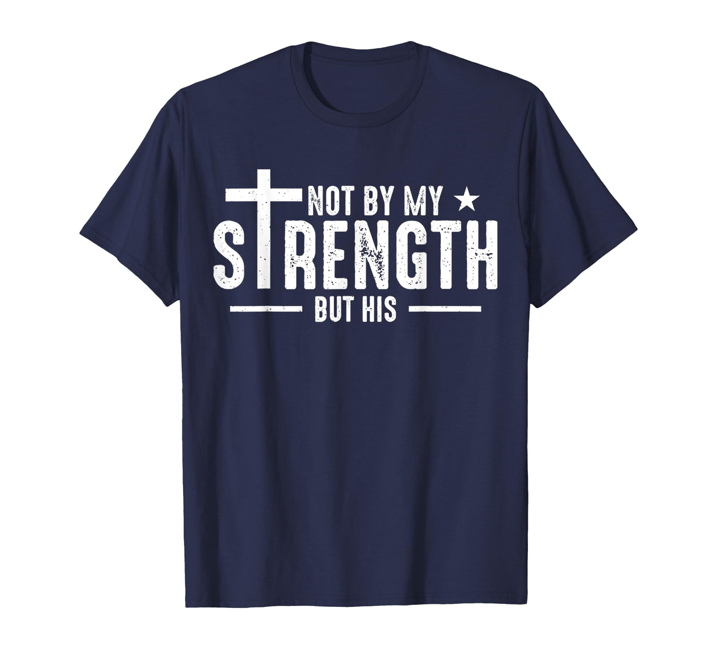 Vintage Cross Jesus Not My Strength But His Bible Verse T-Shirt