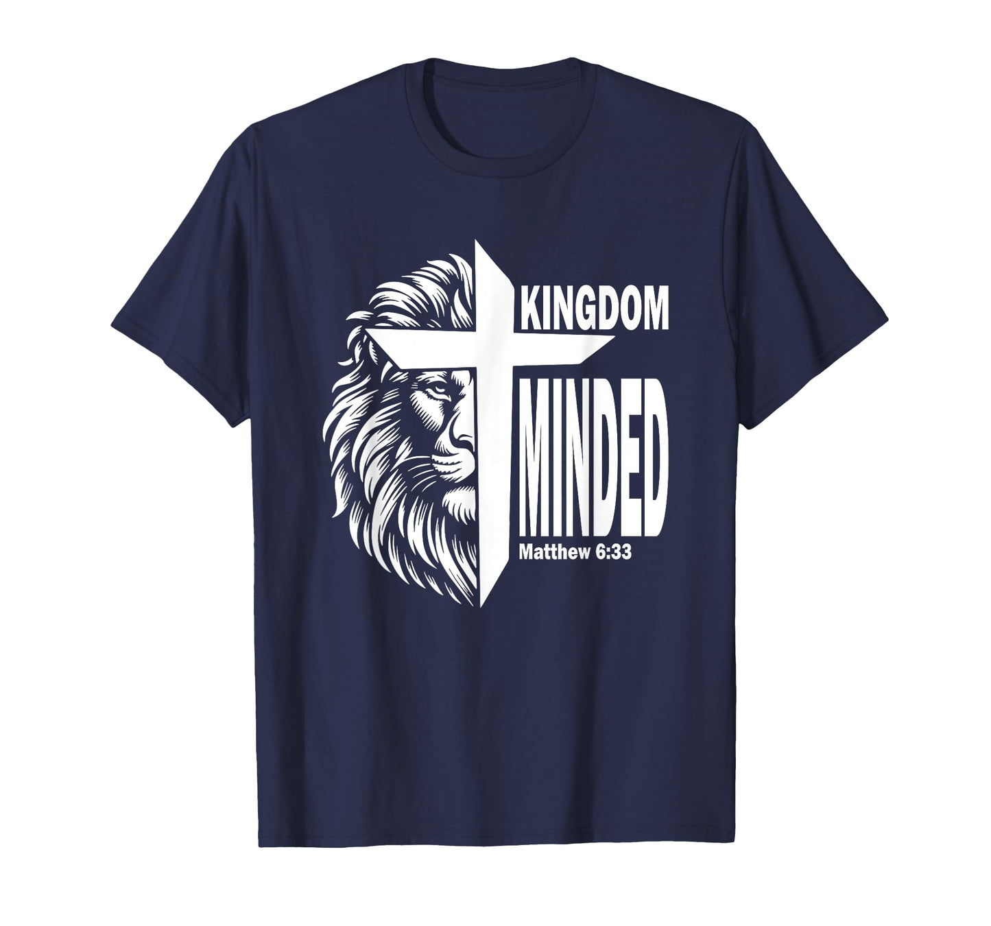 Kingdom Minded Matthew 6:33 Christian Pray Jesus Faith T-Shirt