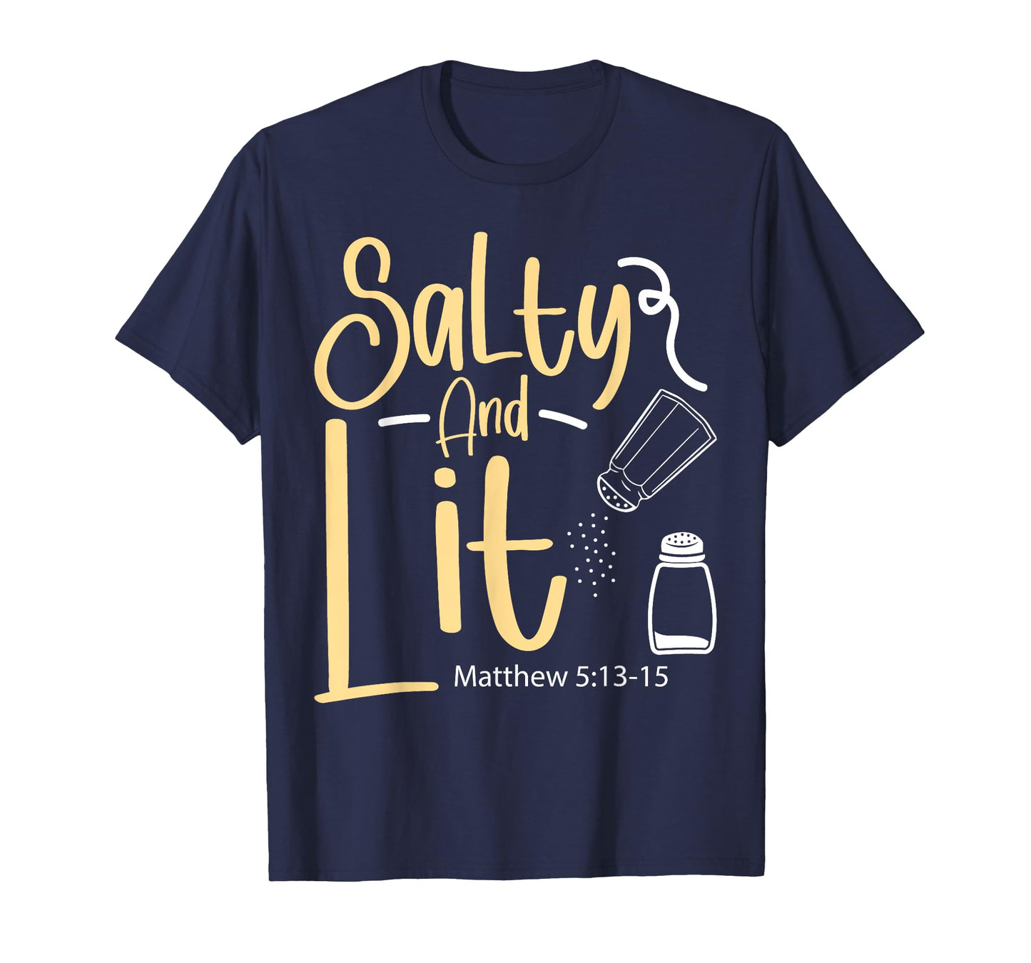 Christian Bible Verse Faith God Pun Salty And Lit Matthew T-Shirt