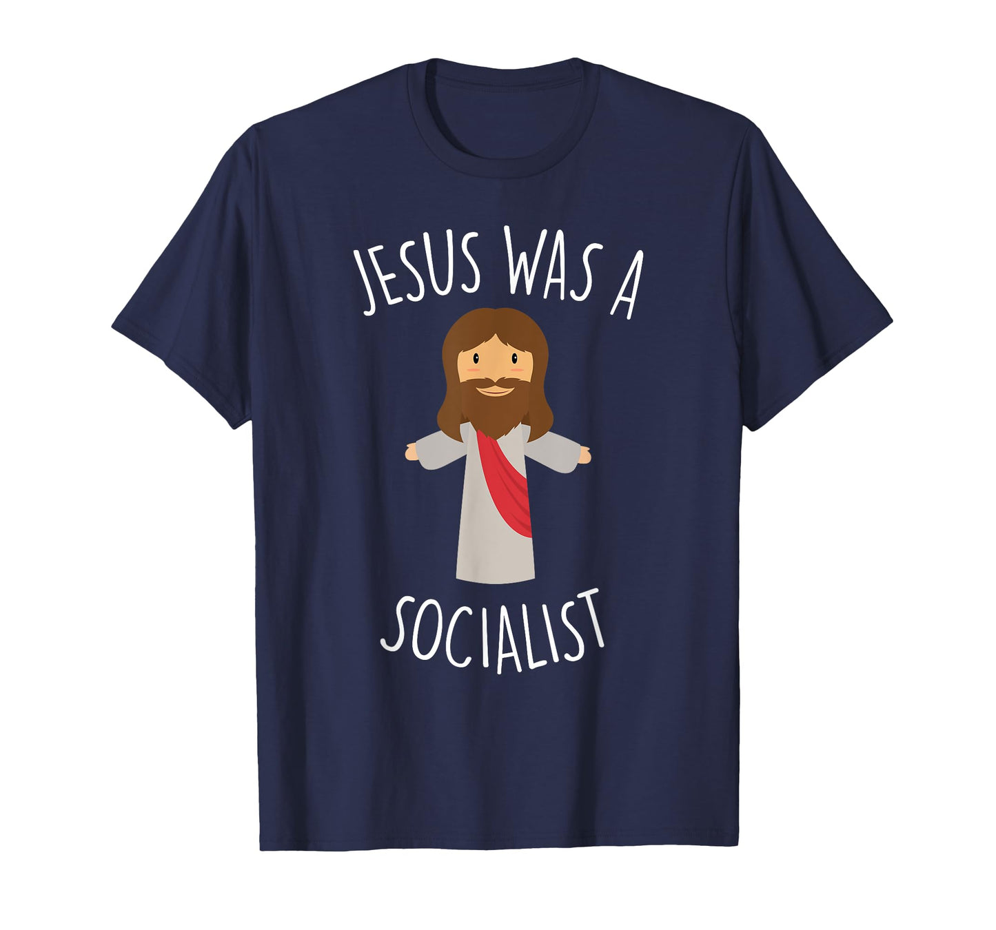 Jesus Was a Socialist Funny Socialism Leftist T-Shirt T-Shirt