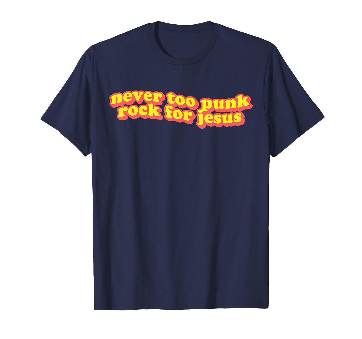 Retro Never Too Punk Rock For Jesus Christian Faith Gift T-Shirt