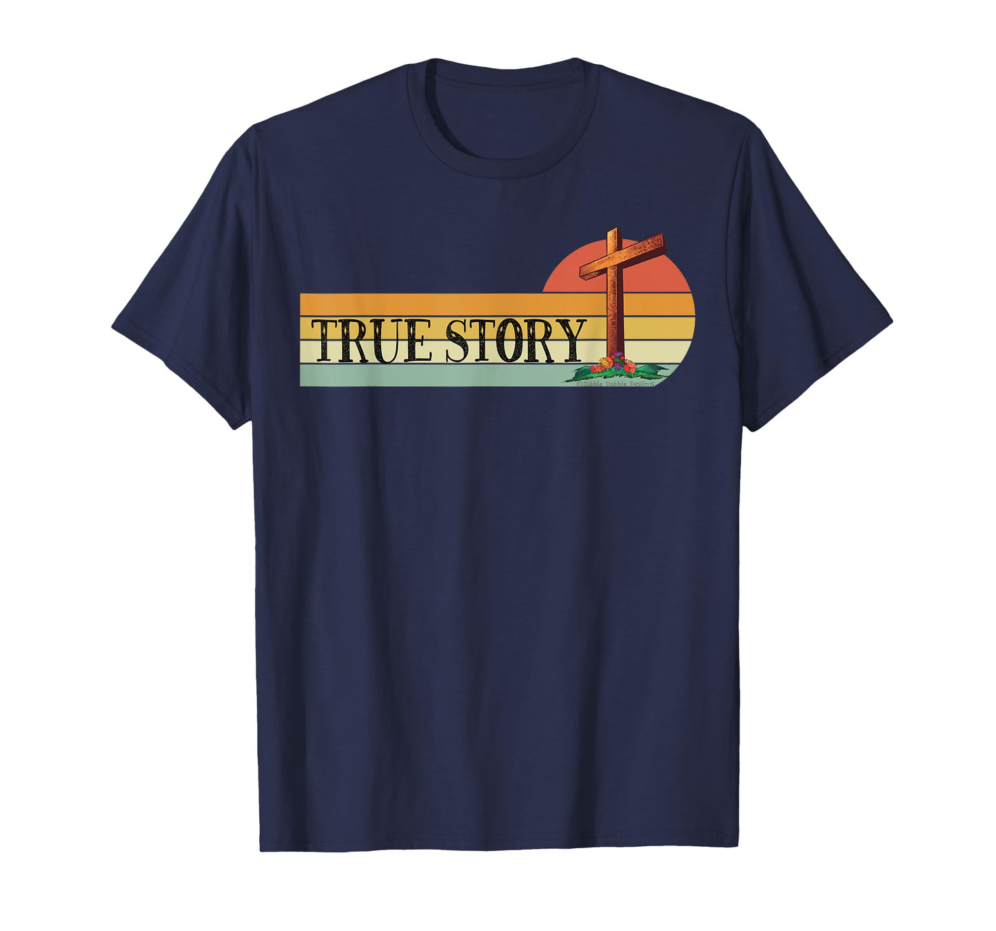 Jesus Cross TRUE STORY Easter and Christian Bible T-Shirt