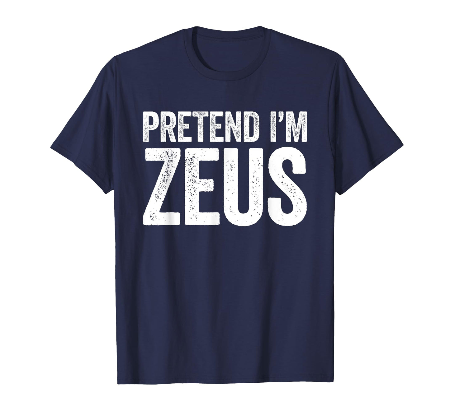 Pretend I'm Zeus Shirt Adult Kids Men Women Costume T-Shirt
