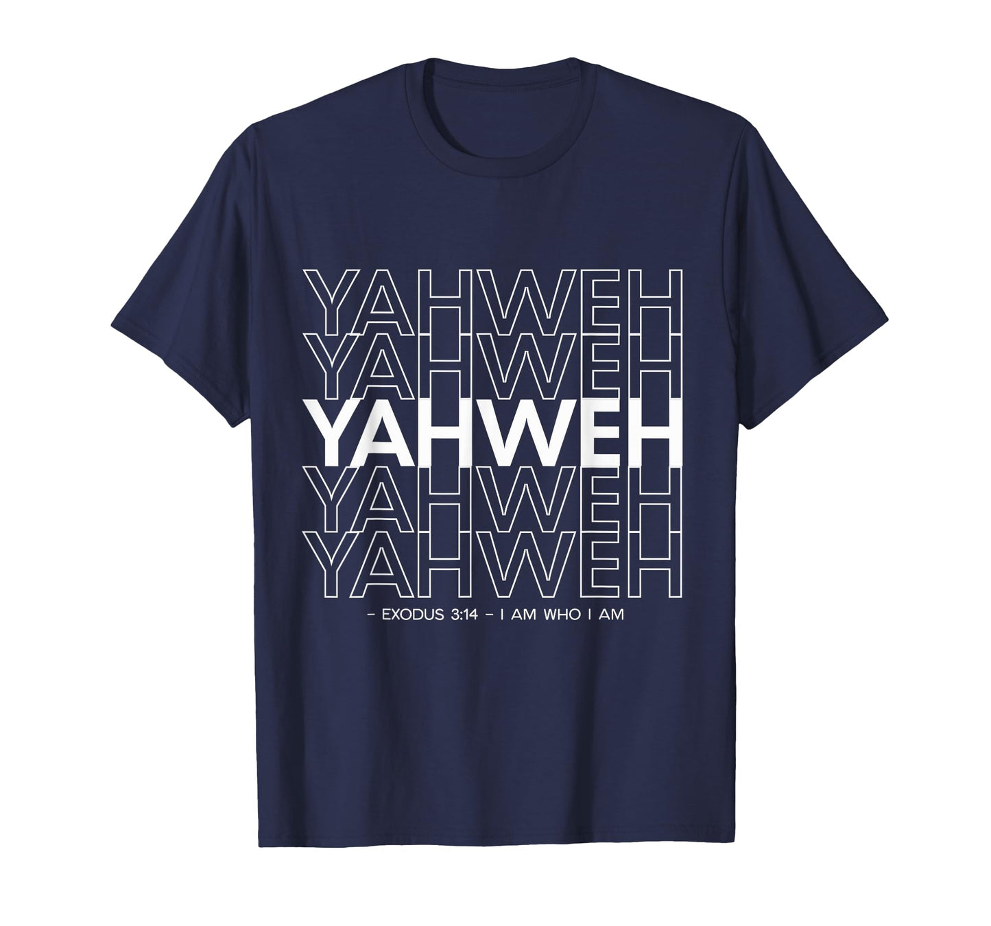 Yahweh Repeating Text Christian Exodus 3:14 I Am Who I Am T-Shirt