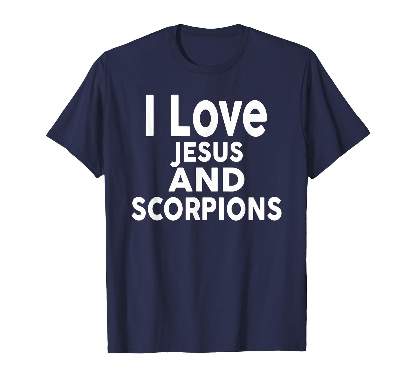 I Love Jesus and Scorpions T-Shirt Funny Scorpion T-Shirt