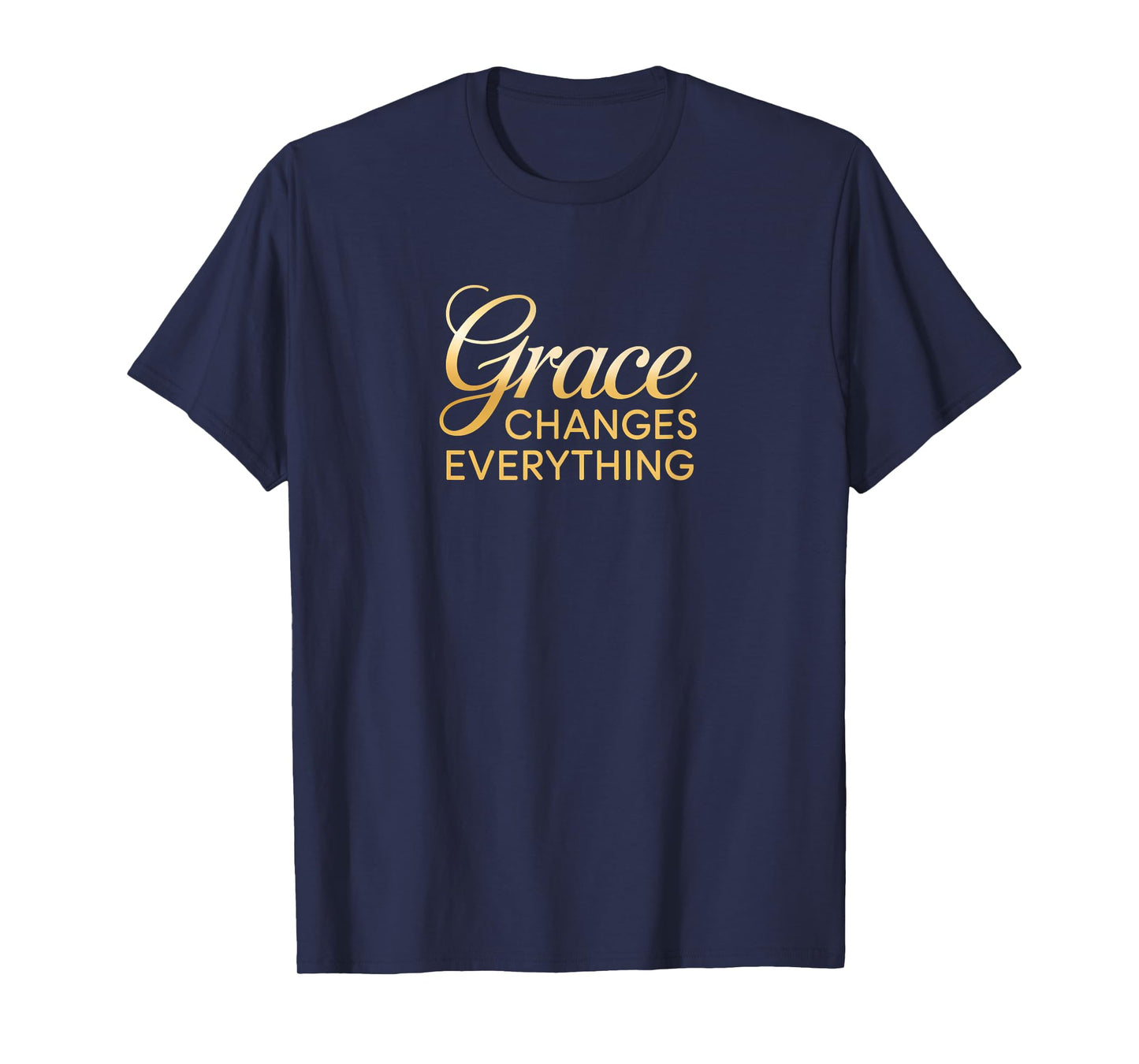 Grace Changes Everything Inspirational Christian Design T-Shirt