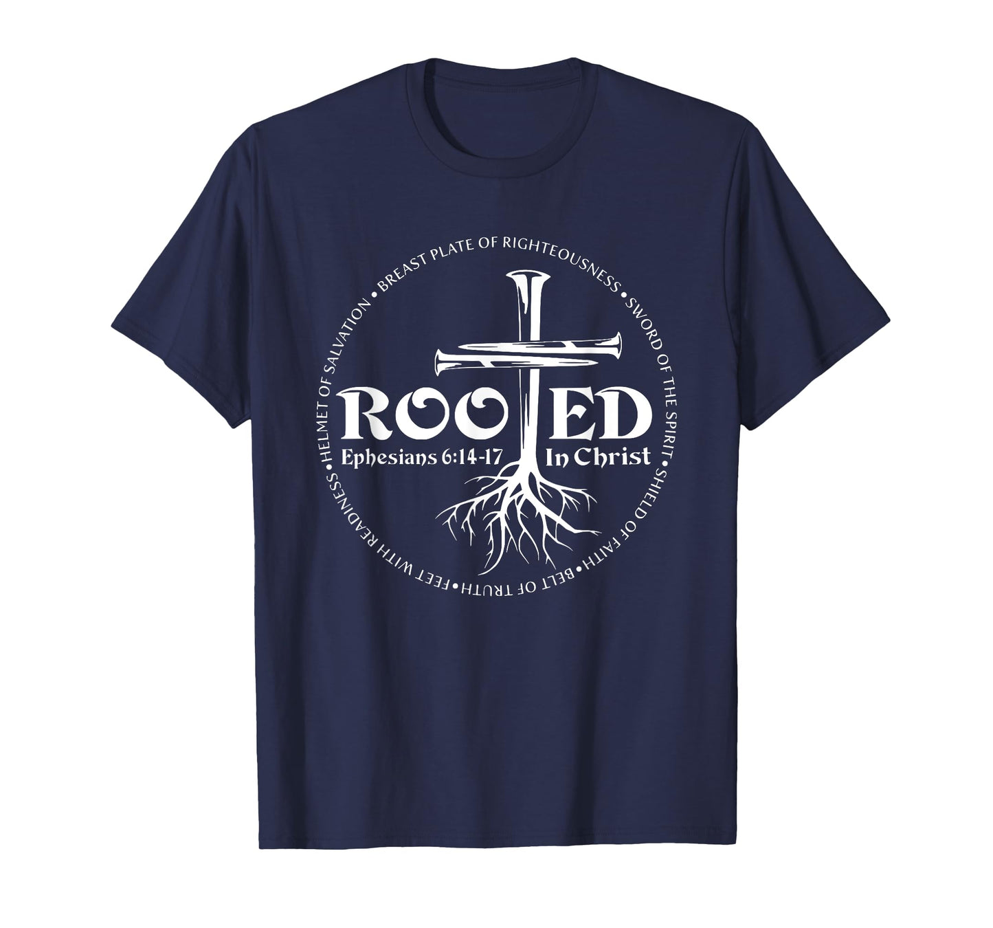 Rooted In Christ, Man Of Faith, Cross Nails T-Shirt