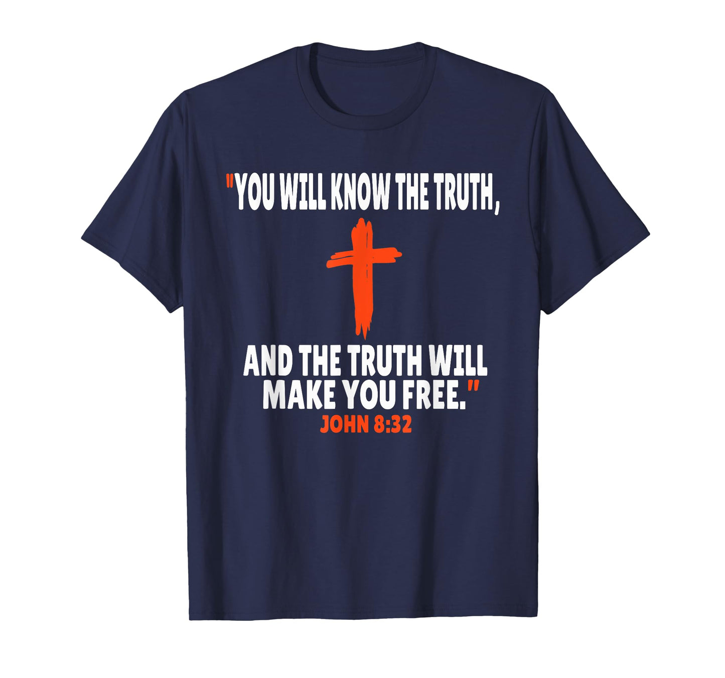 John 8:32 Bible Verses Scripture T-Shirt