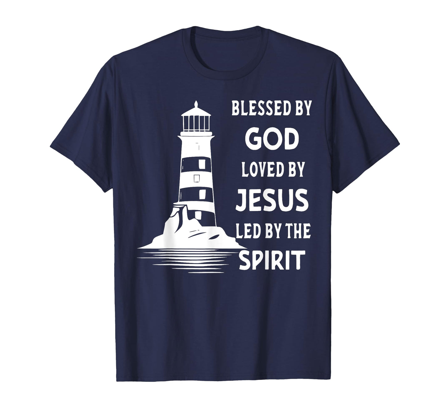 Jesus Shirts Apparel And Accessories - Blessed By God, Loved By Jesus, Led By The Holy Spirit - Christian Lighthouse T-Shirt - Unisex-Adults, Unisex-Kids - Black - Short Sleeve - Small - Classic Fit