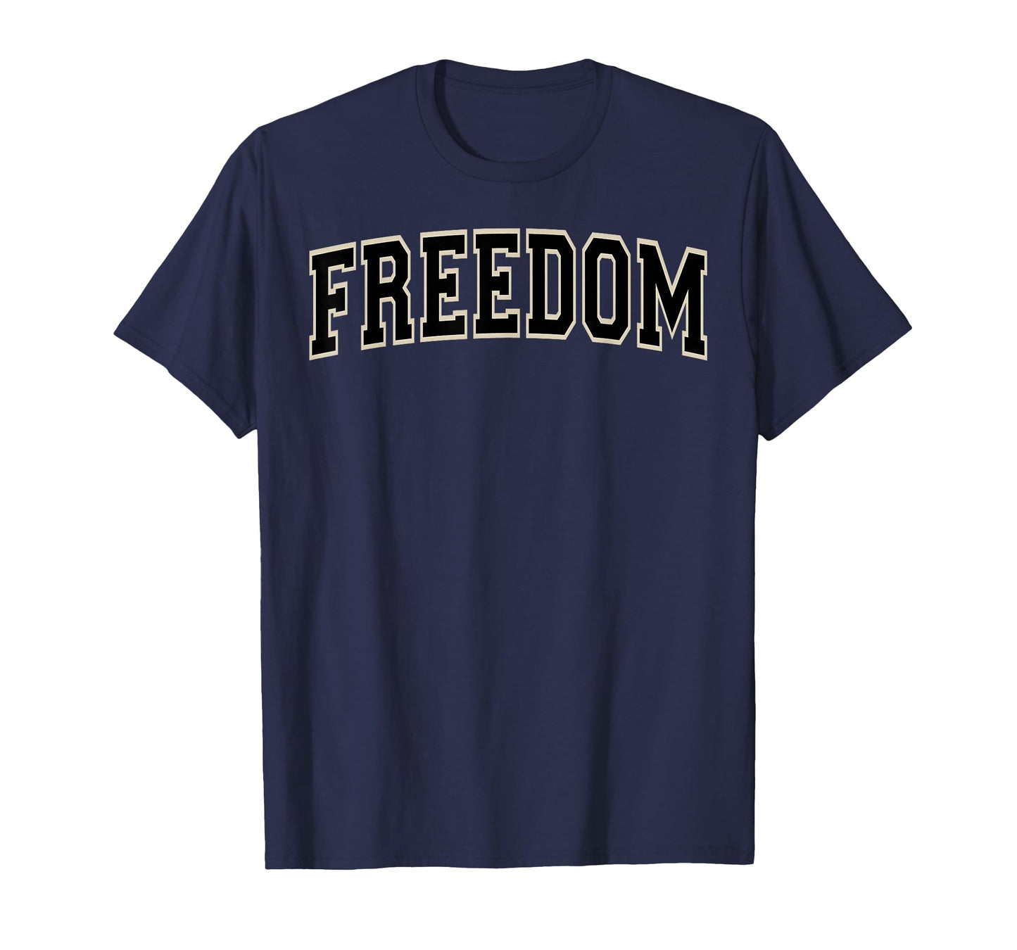 Freedom Varsity Arched Black Letters T-Shirt