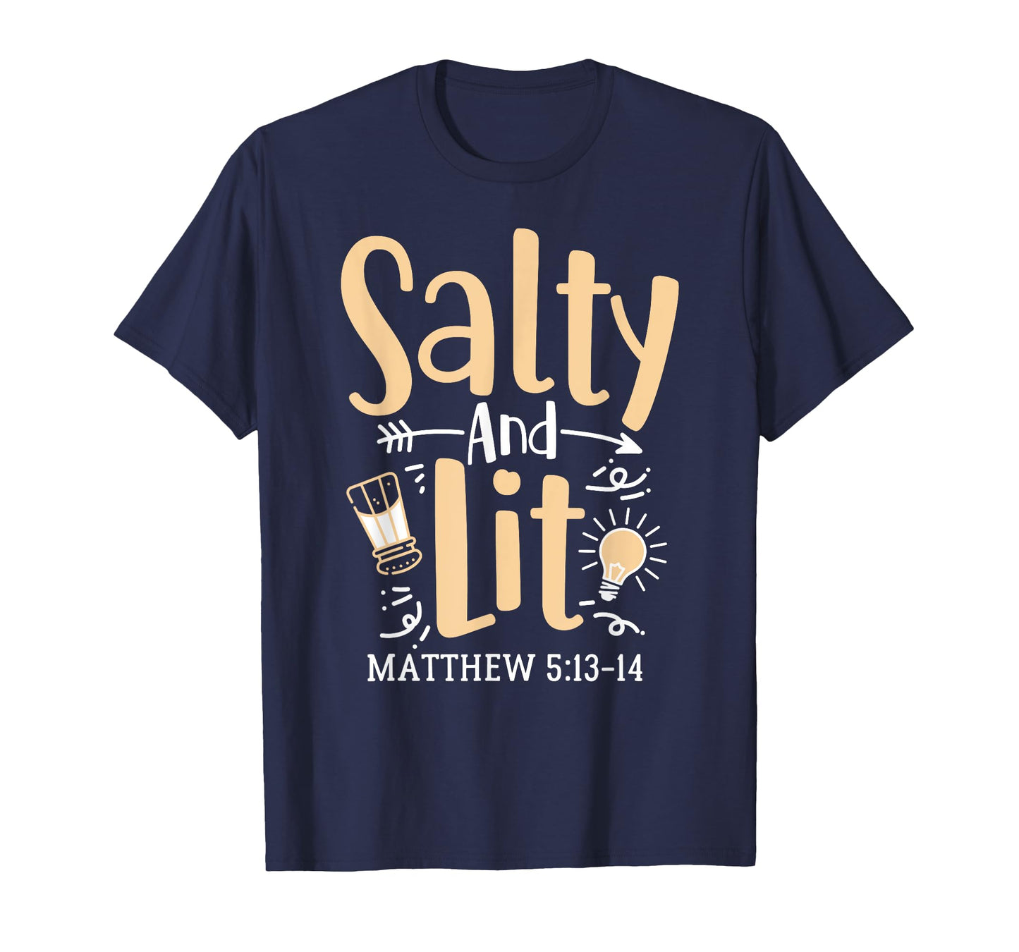Salty And Lit Matthew 5:13-14 Bible Verse Christian Quote T-Shirt
