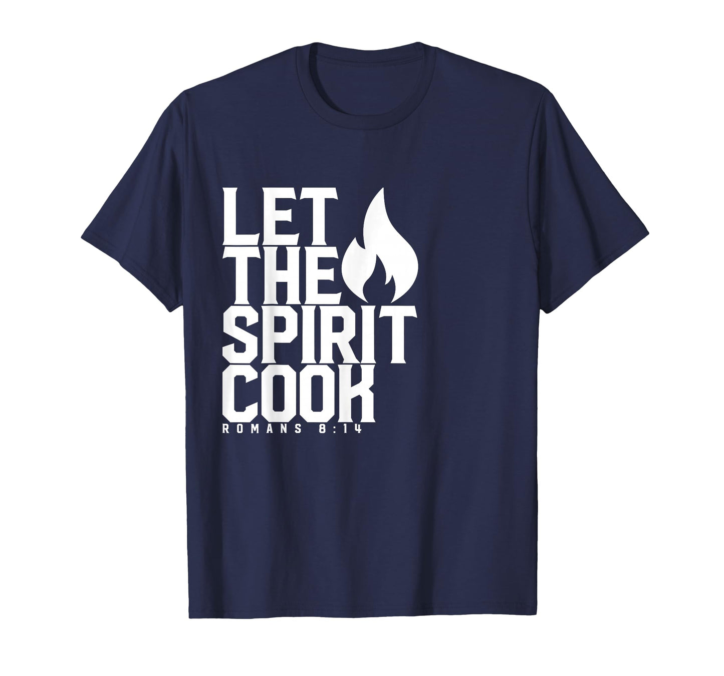 Let The Spirit Cook - Christian T-Shirt
