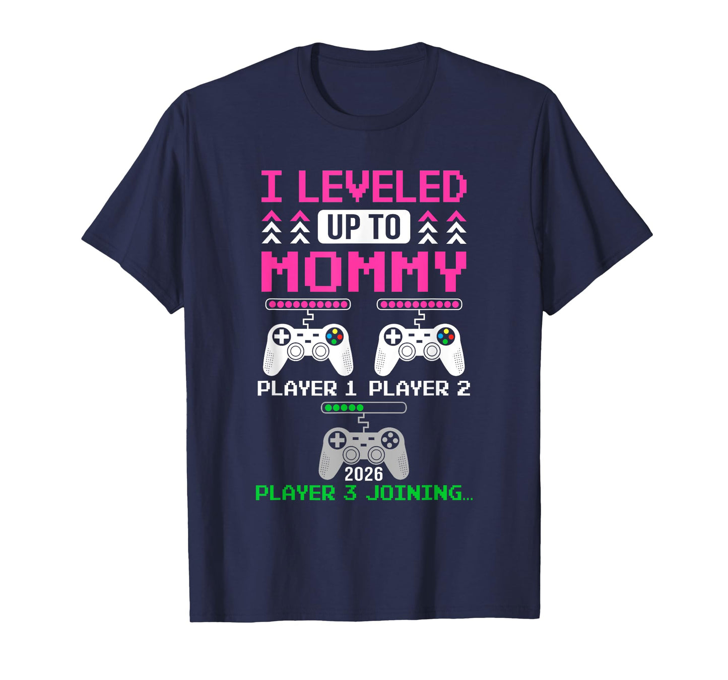 Leveled Up To Mommy Again Funny Funny Gamer Mom Est 2026 T-Shirt