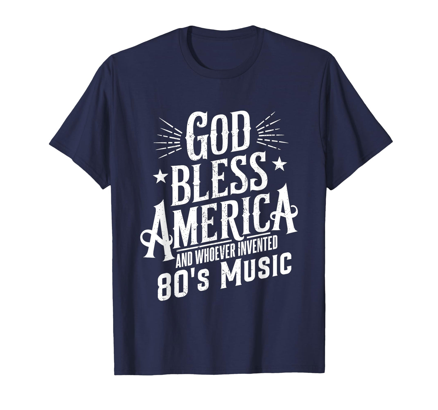 God Bless America And 80s Music Retro Funny Typography Desig T-Shirt