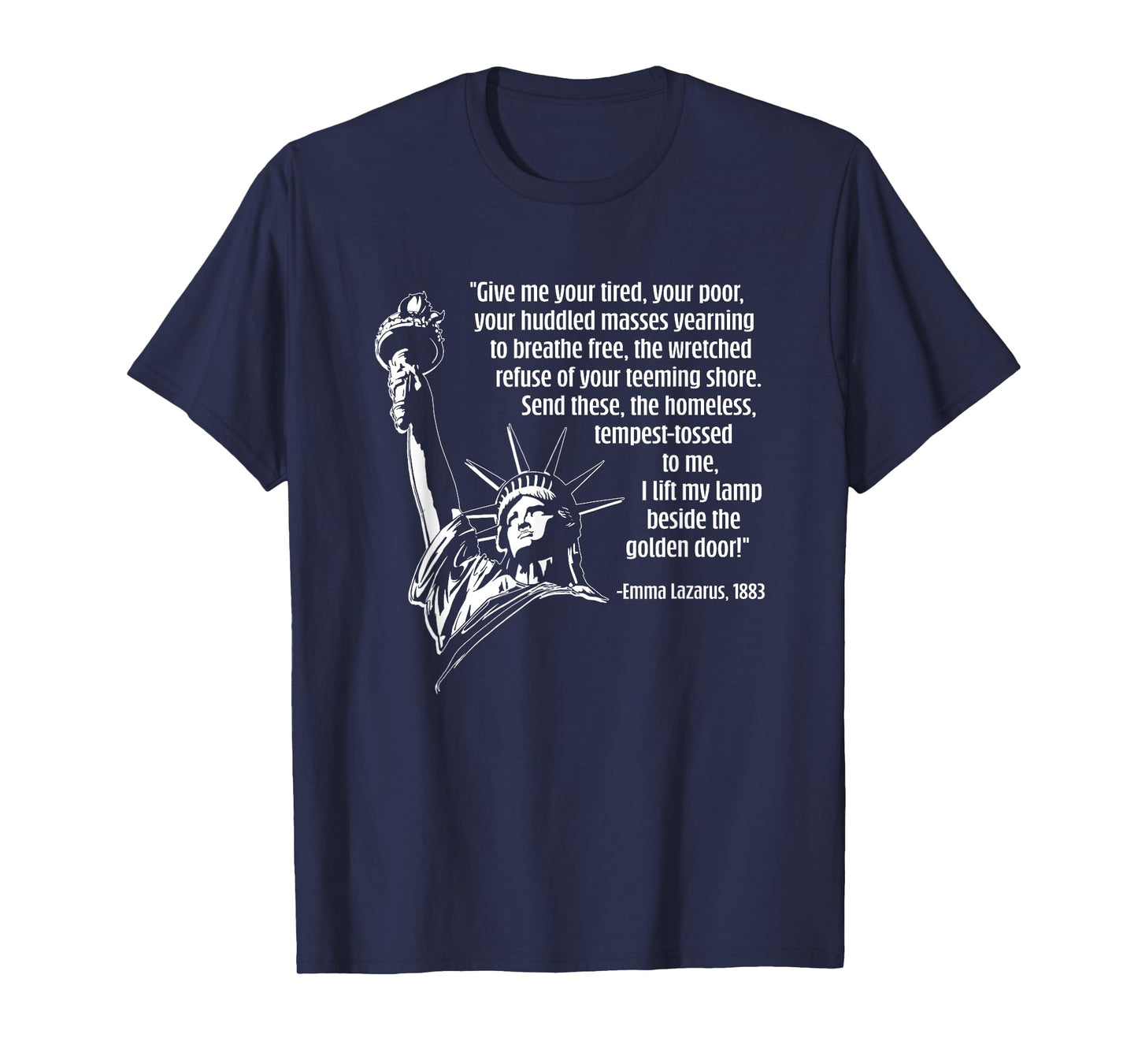 The Statue of Liberty and Emma Lazarus Quote about America T-Shirt