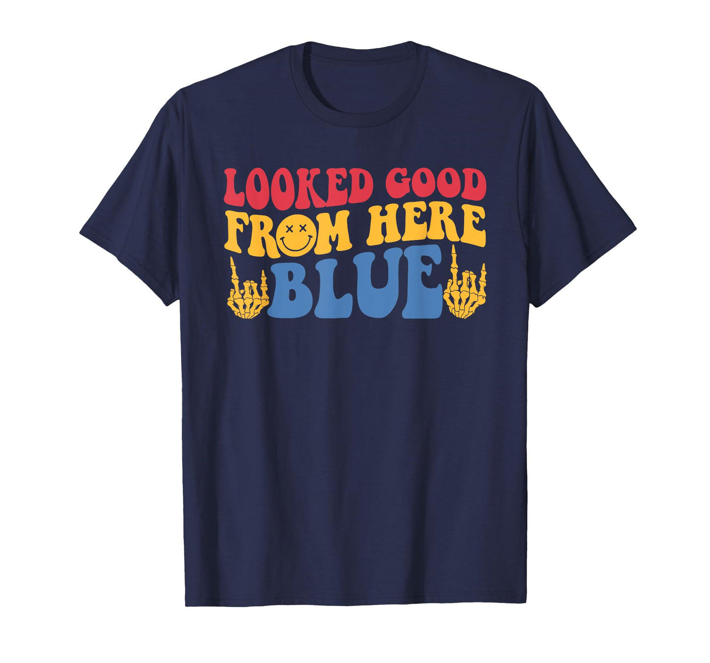 Looked Good From Here Blue Vintage Design T-Shirt